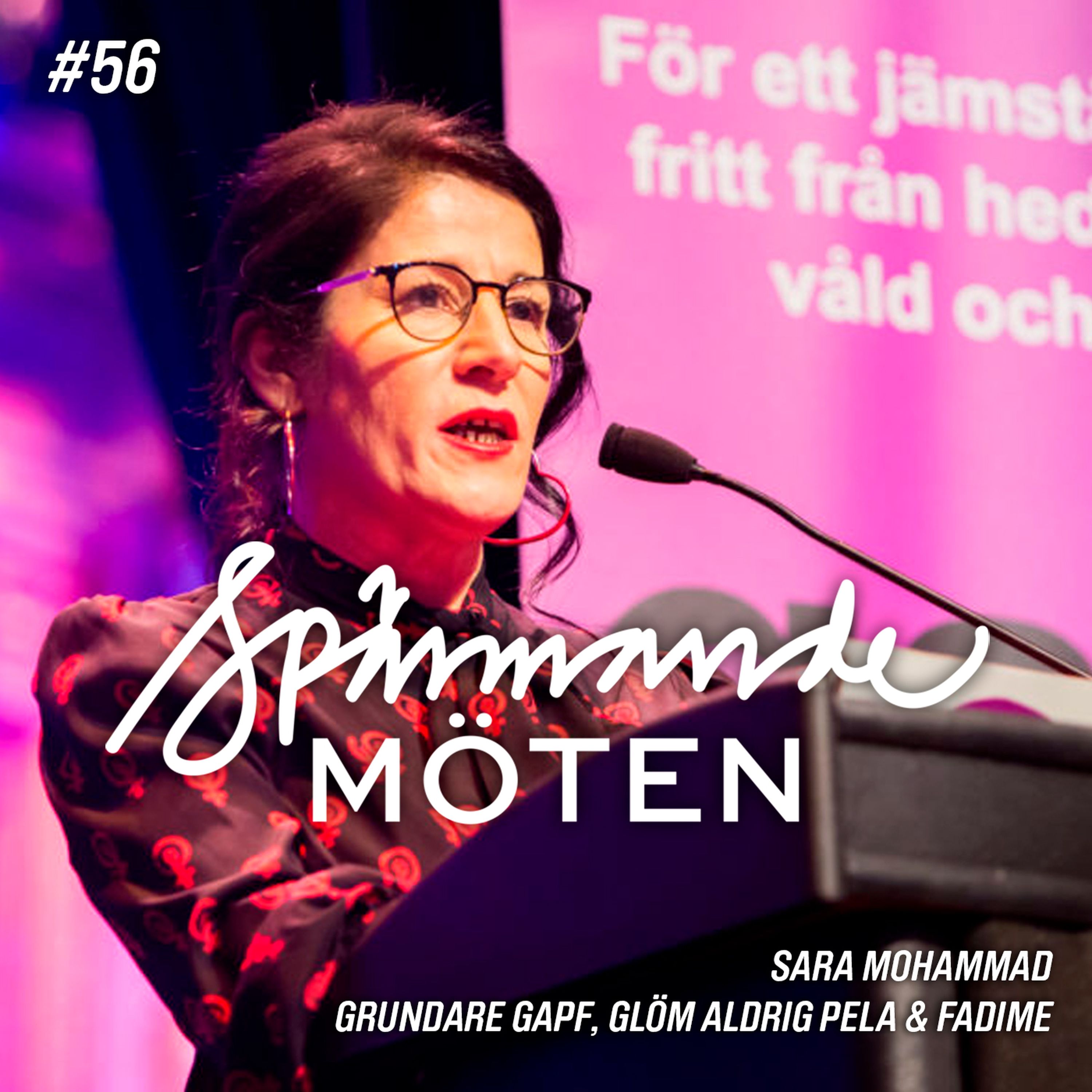#56 Sara Mohammad, grundare av GAPF, glöm aldrig Pela och Fadime episode artwork