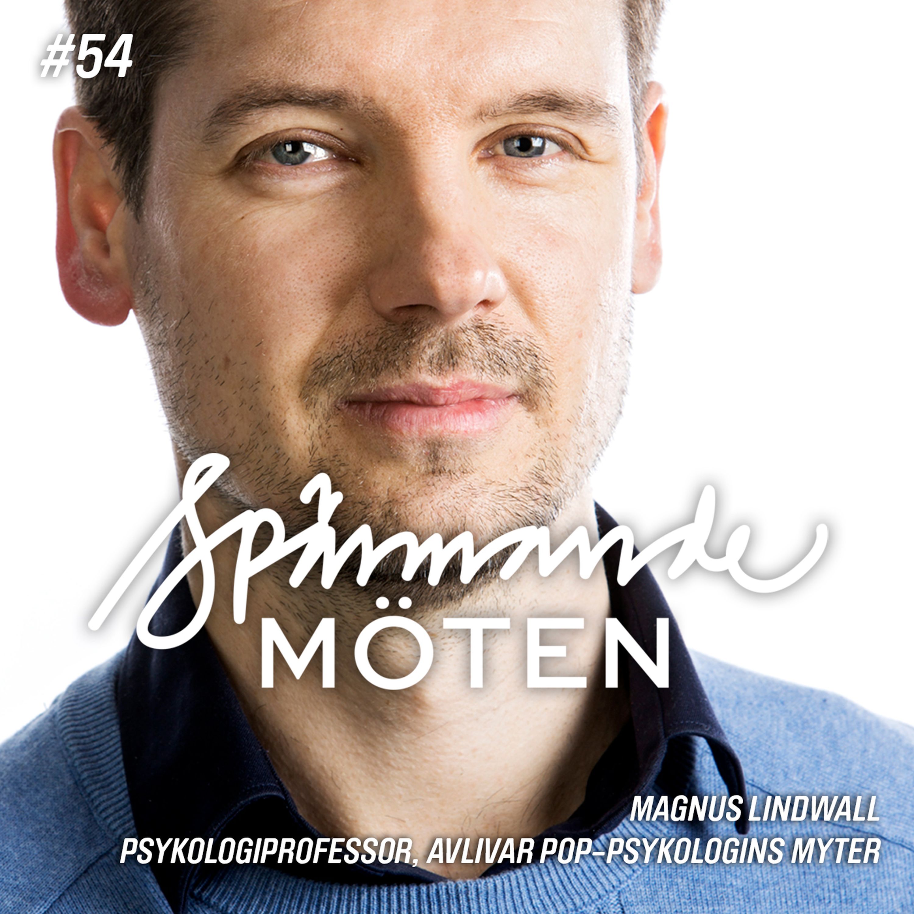 #54 Magnus Lindwall, psykologiprofessor, avlivar pop-psykologins myter episode artwork