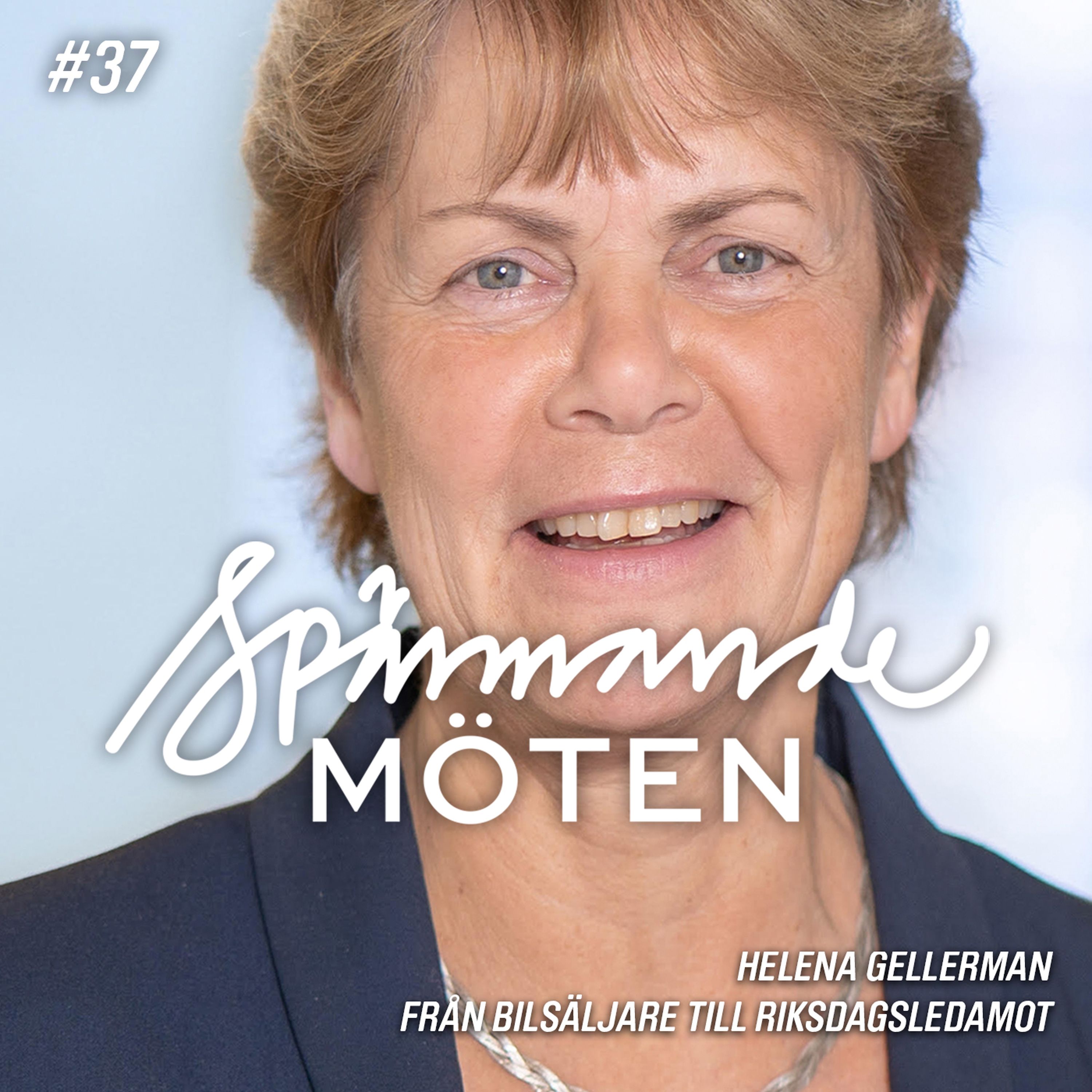 #37 Helena Gellerman, från bilsäljare till riksdagsledamot episode artwork