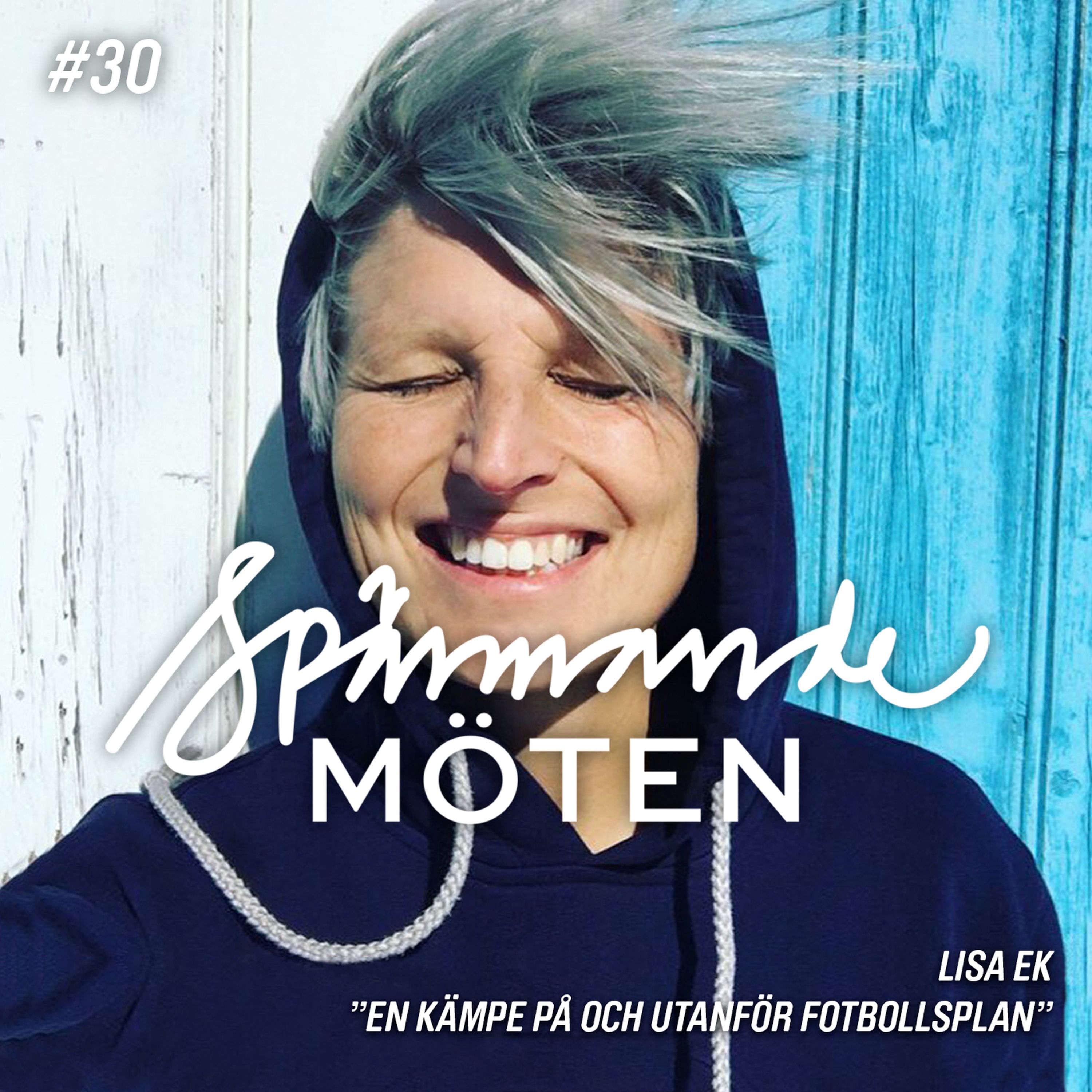 #30 Lisa Ek, "En kämpe på och utanför fotbollsplan" episode artwork