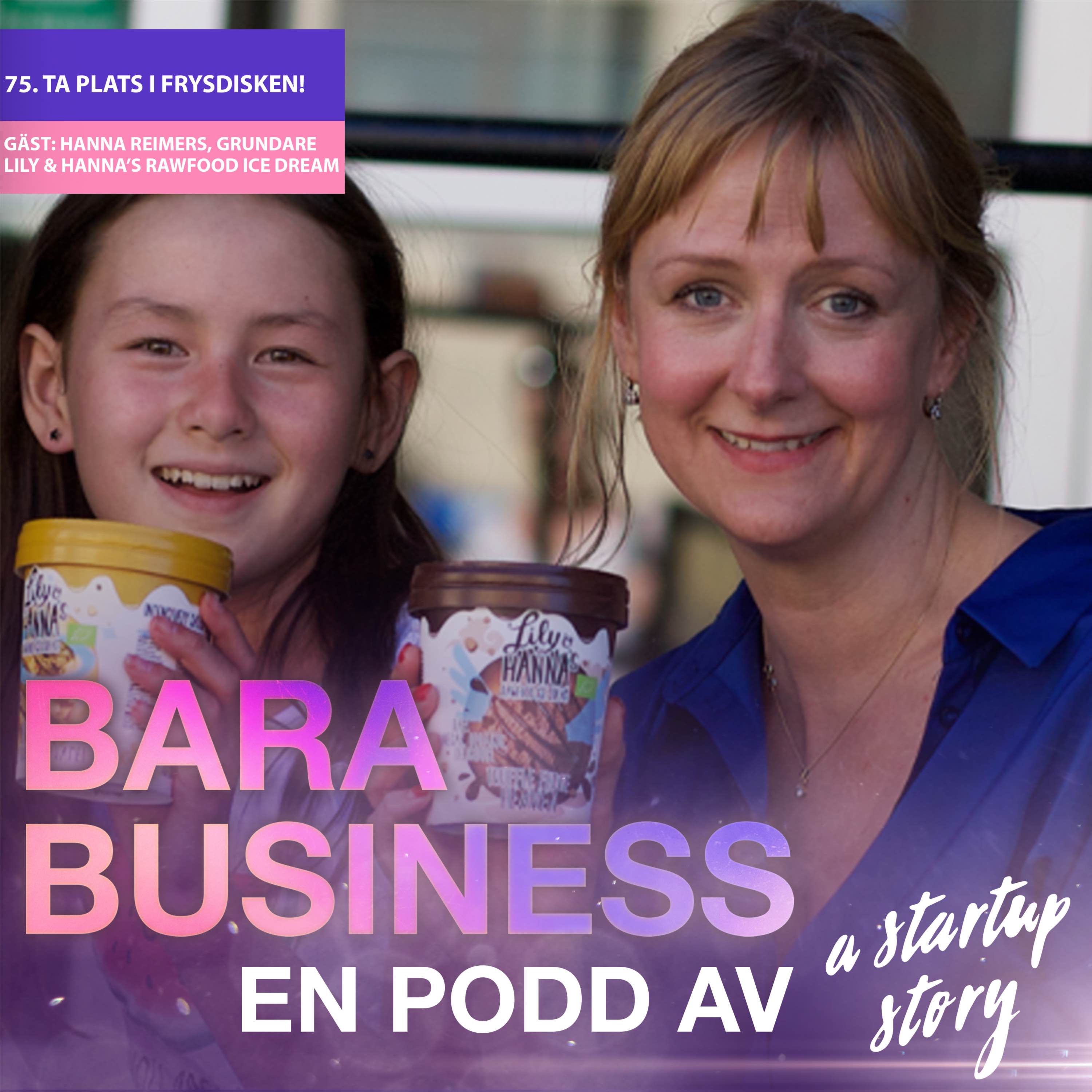 Ta plats i frysdisken! Veckans gäst: Hanna Reimers, grundare Lily & Hanna's Rawfood Ice Dream.