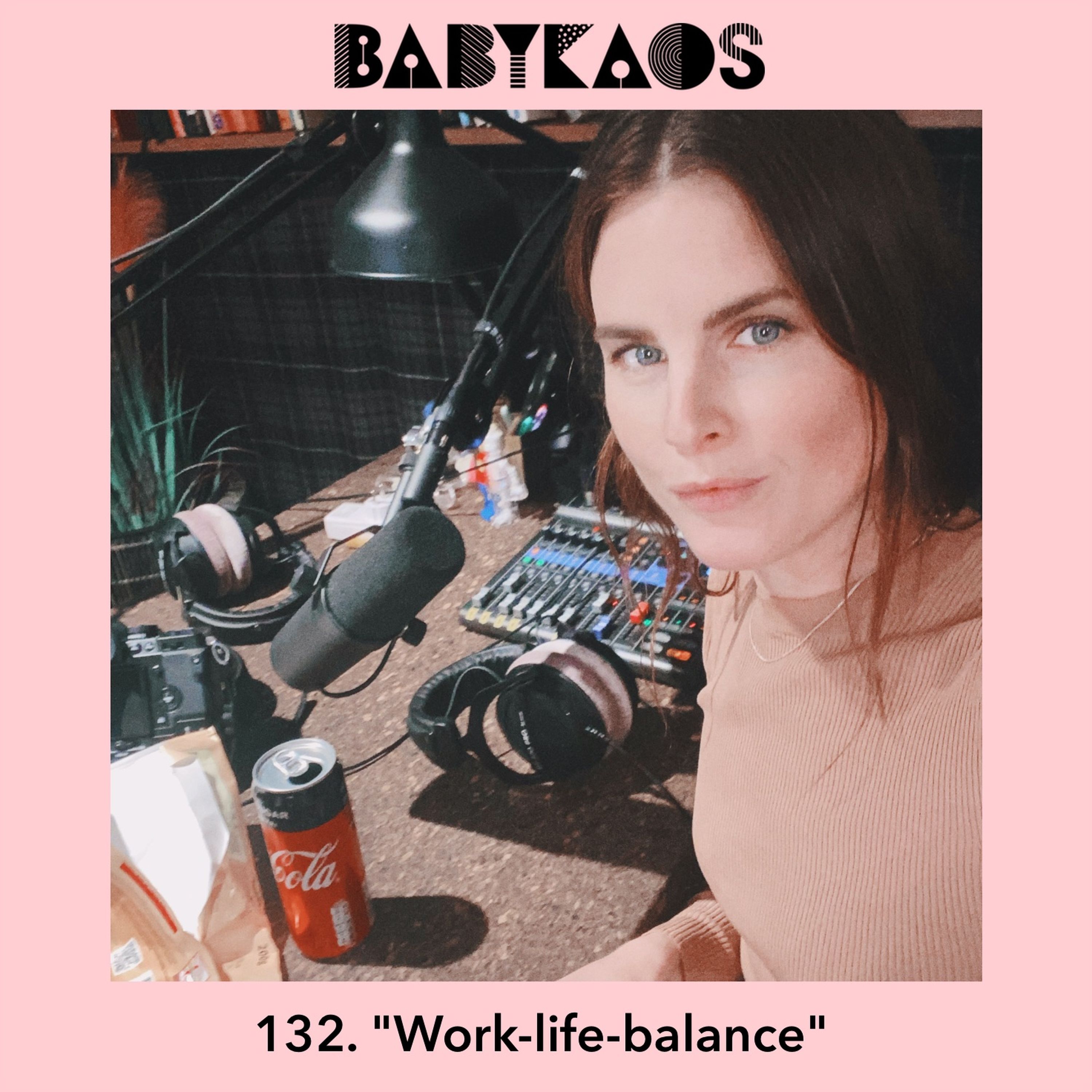 cover art for 132. "Work-life-balance"