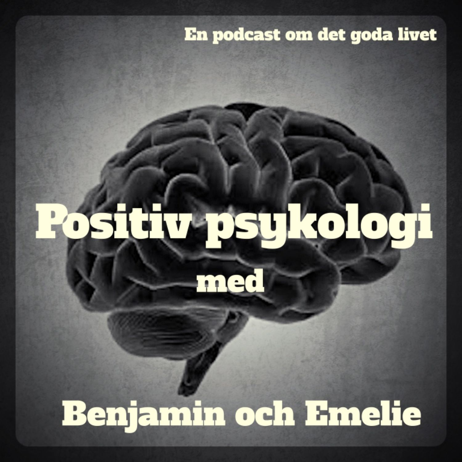 Positiv psykologi med Benjamin och Emelie