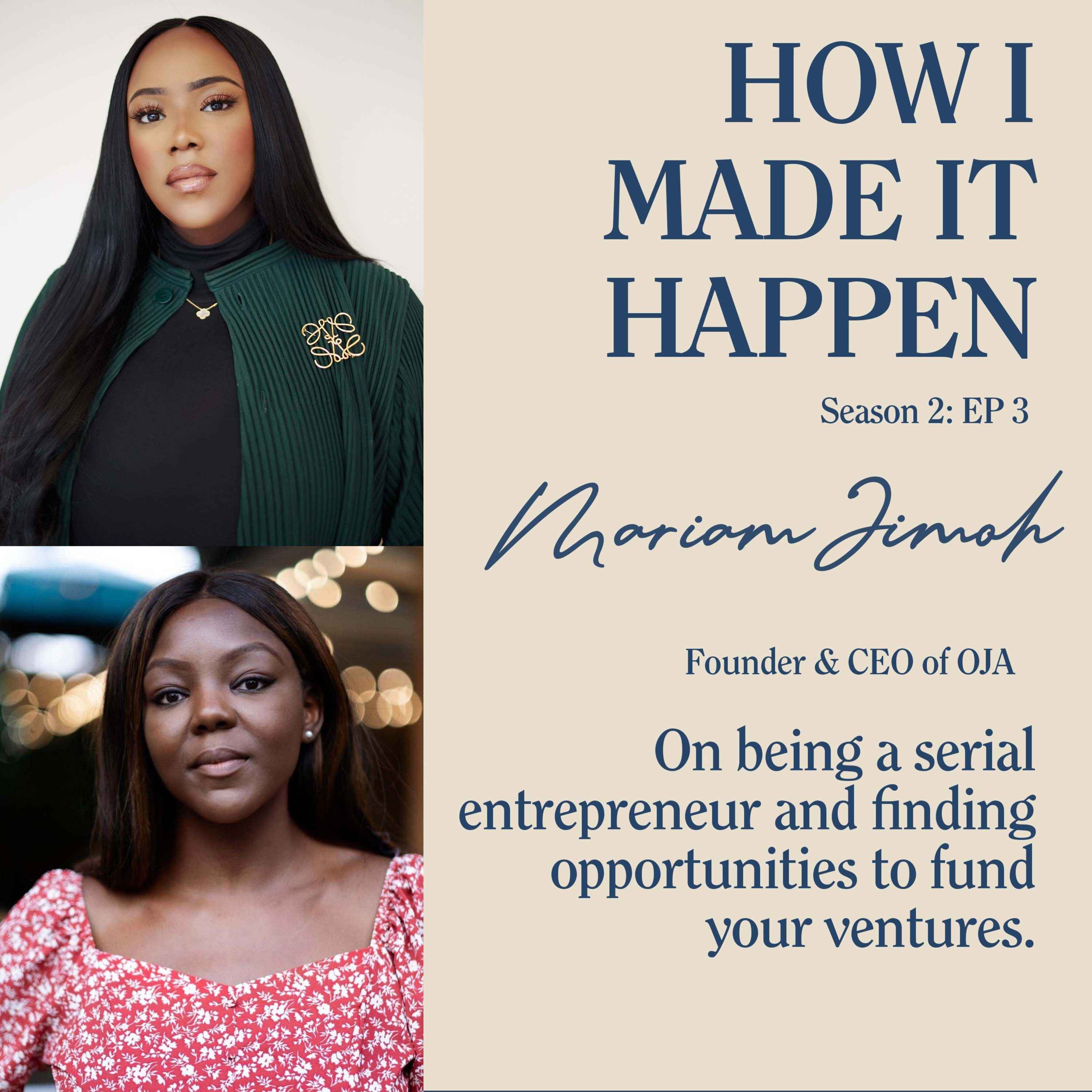 Mariam Jimoh, founder of OJA: on being a serial entrepreneur and finding opportunities to fund your ventures