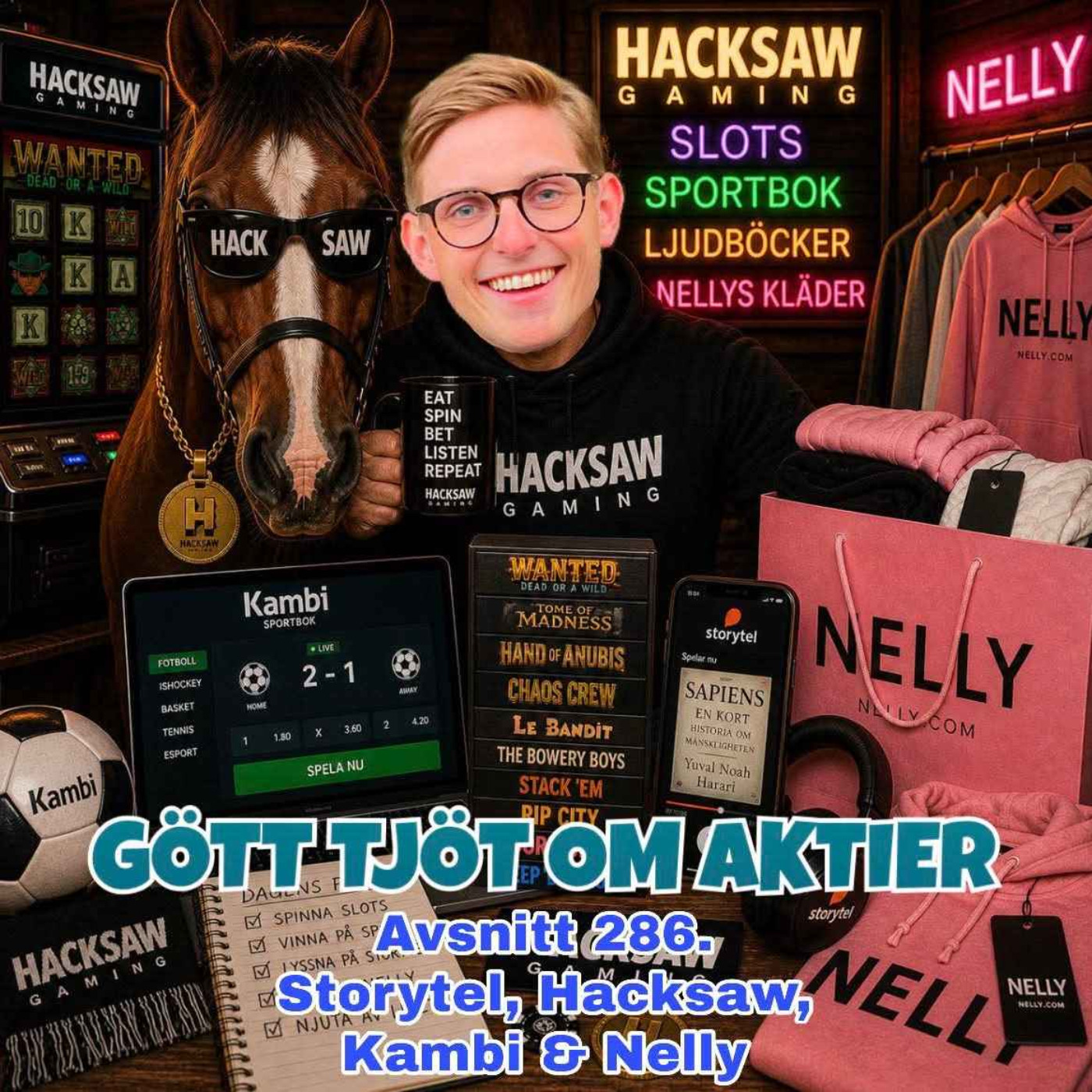 286. Storytel, Hacksaw, Kambi & Nelly