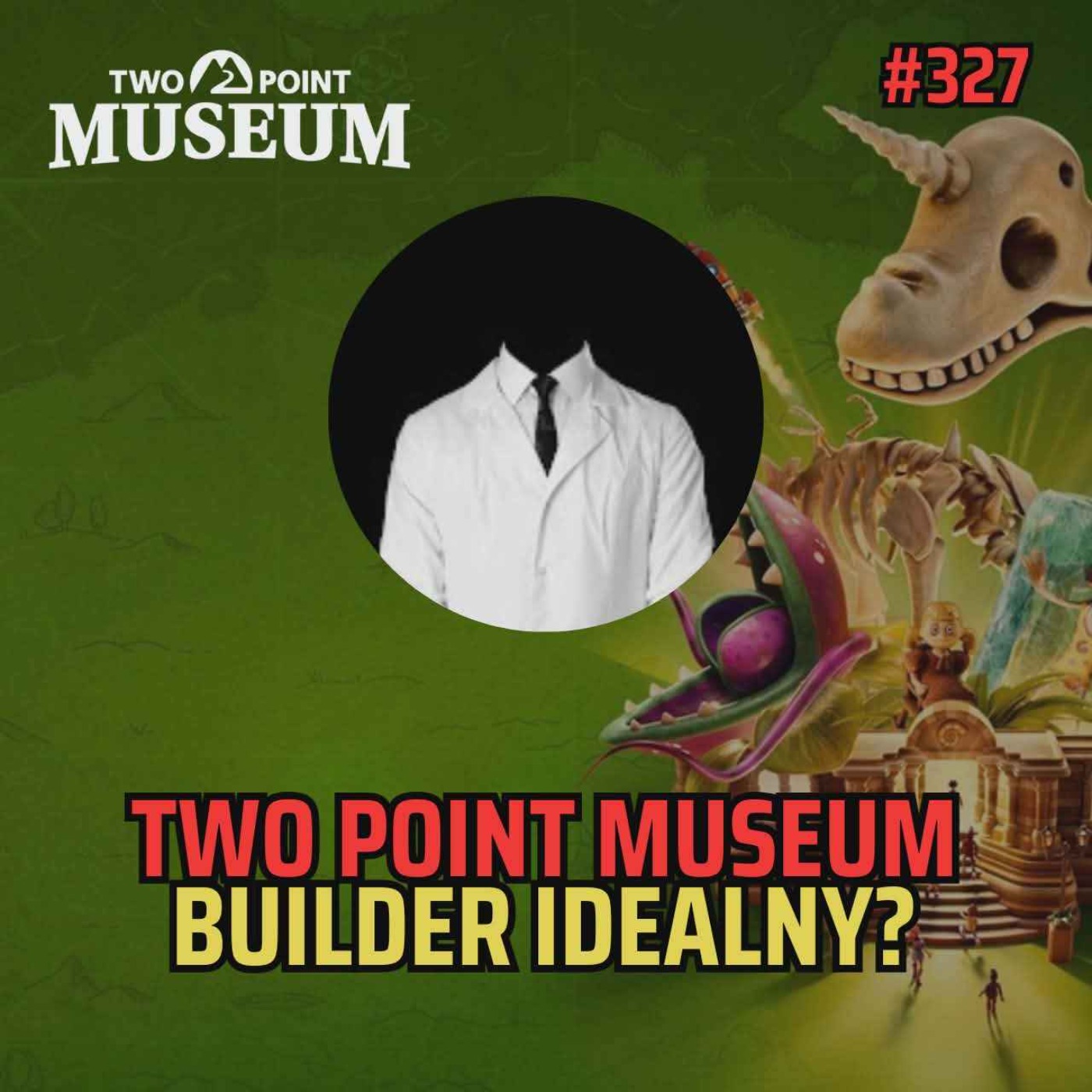 Bezimienny #327 - Two Point Museum