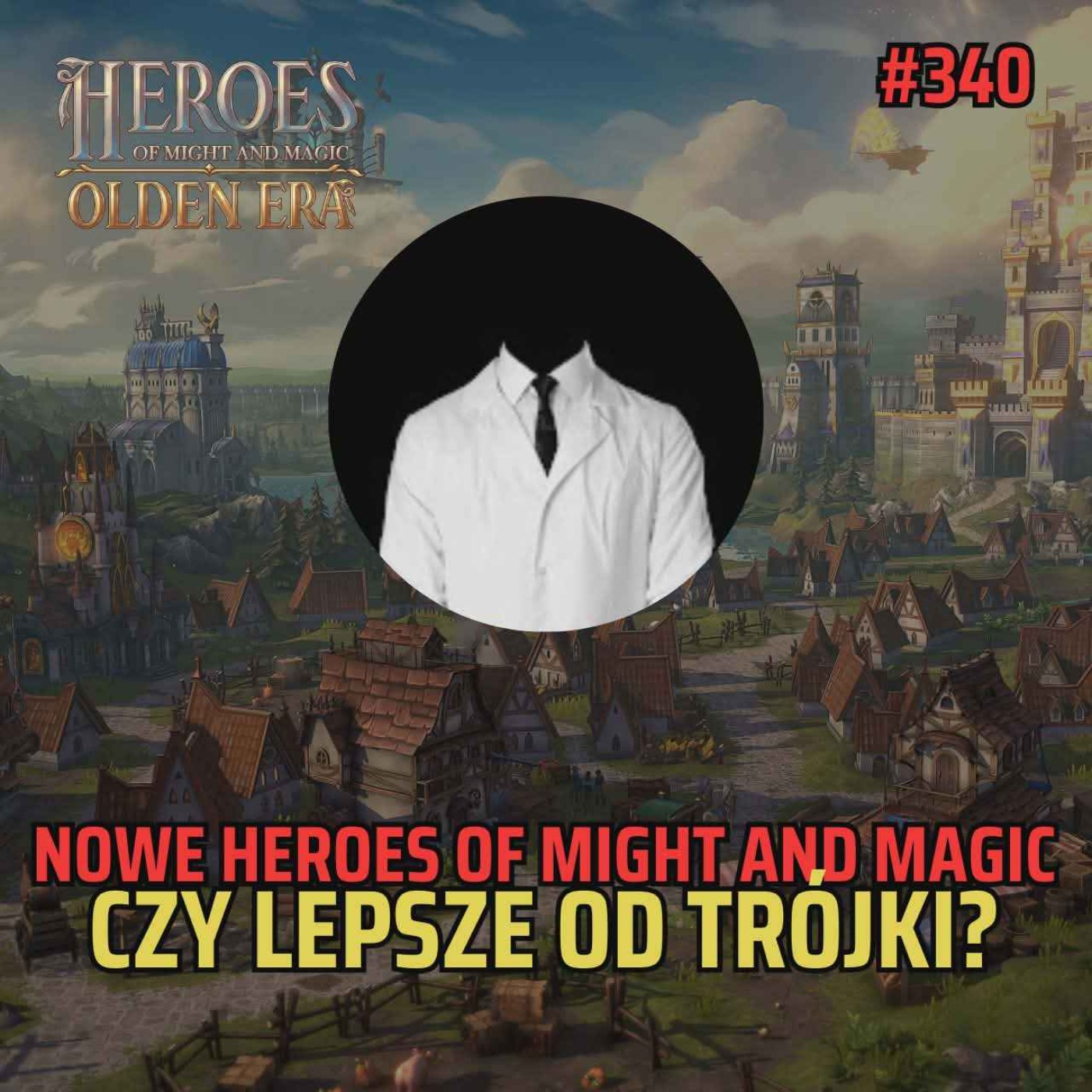 Bezimienny #340 - Heroes of Might and Magic: Olden Era episode artwork