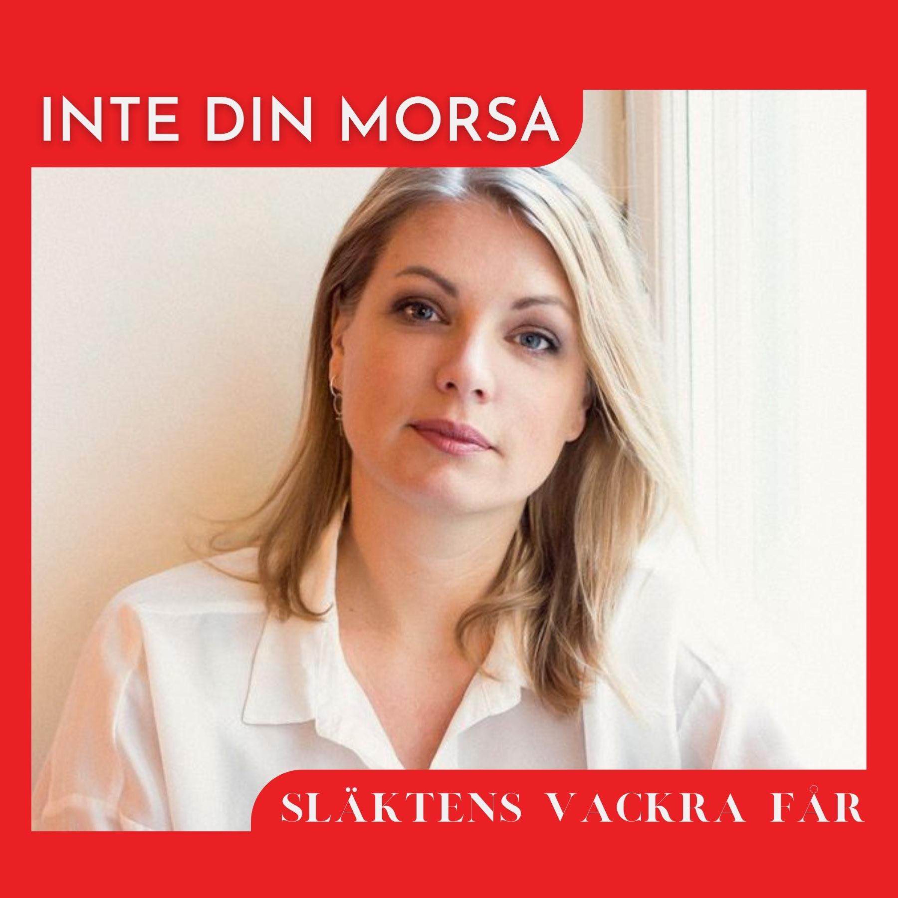INTE DIN MORSA
