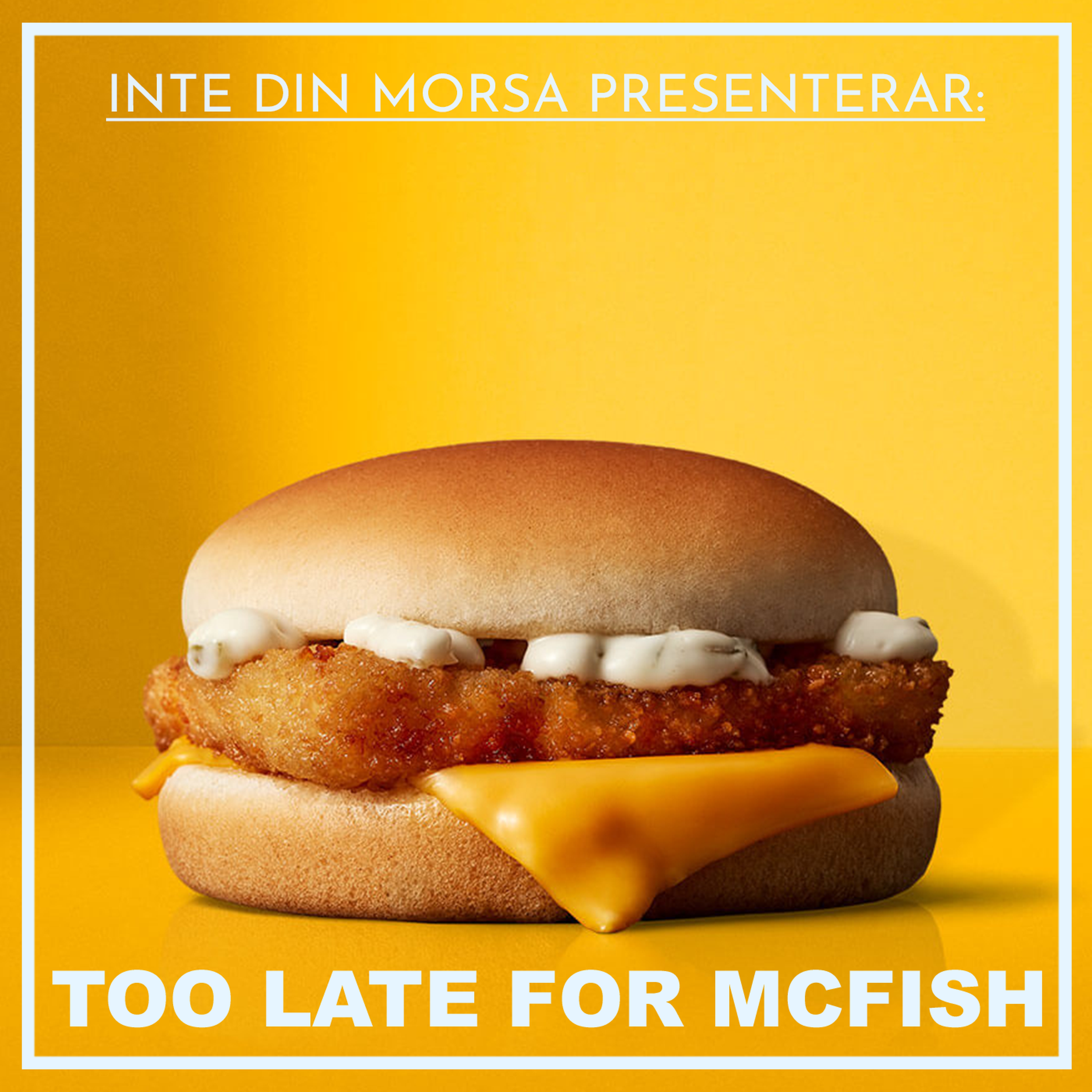 cover art for TOO LATE FOR MCFISH!