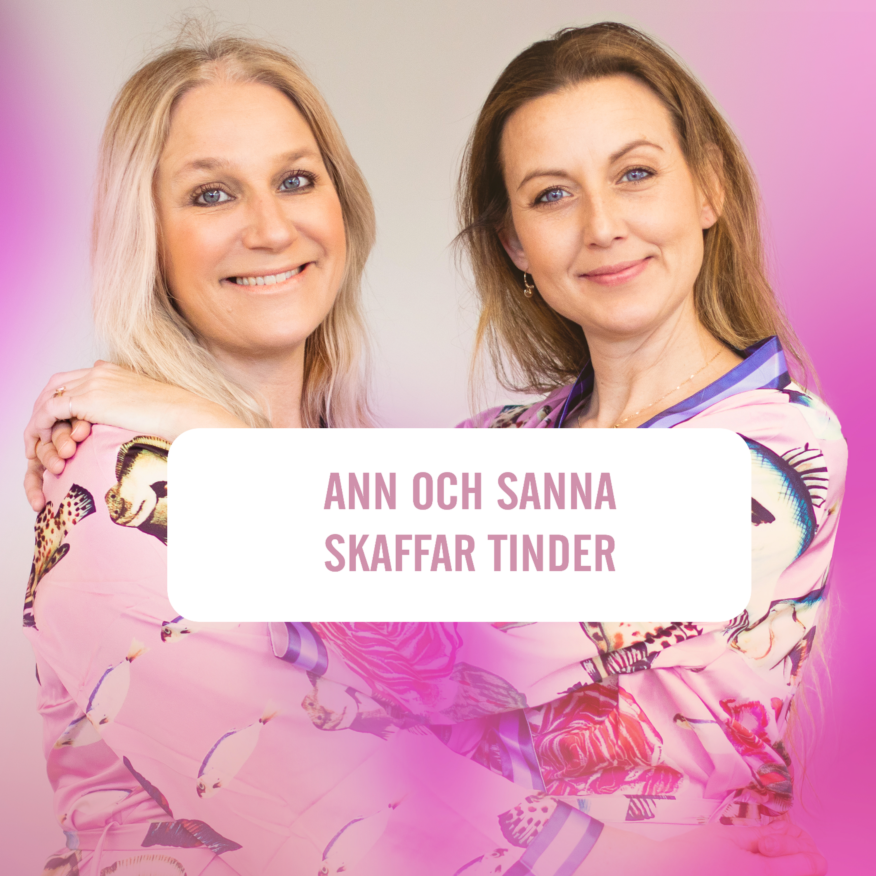 cover art for Ann och Sanna skaffar Tinder!