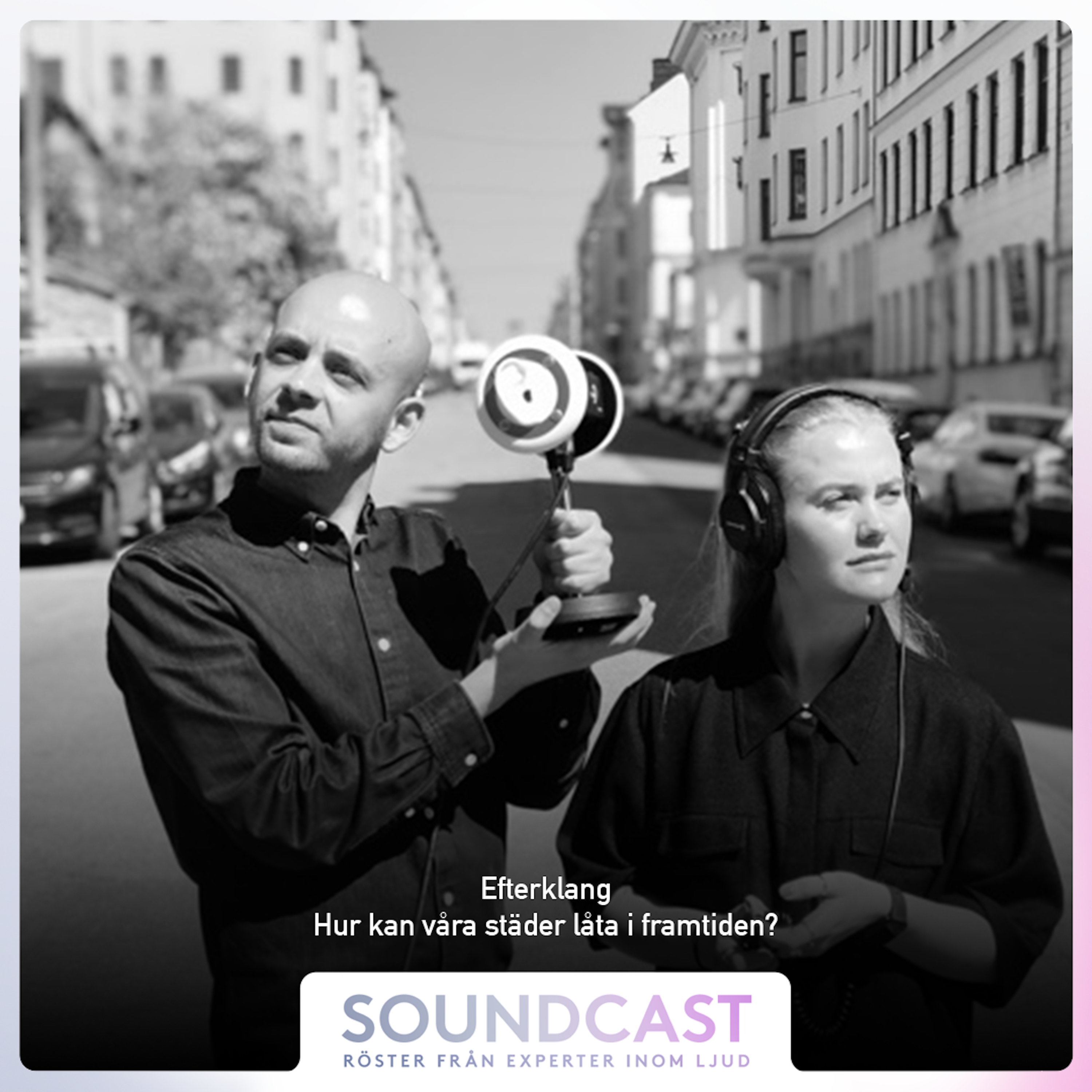 Efterklang: Hur kan våra städer låta i framtiden? episode artwork