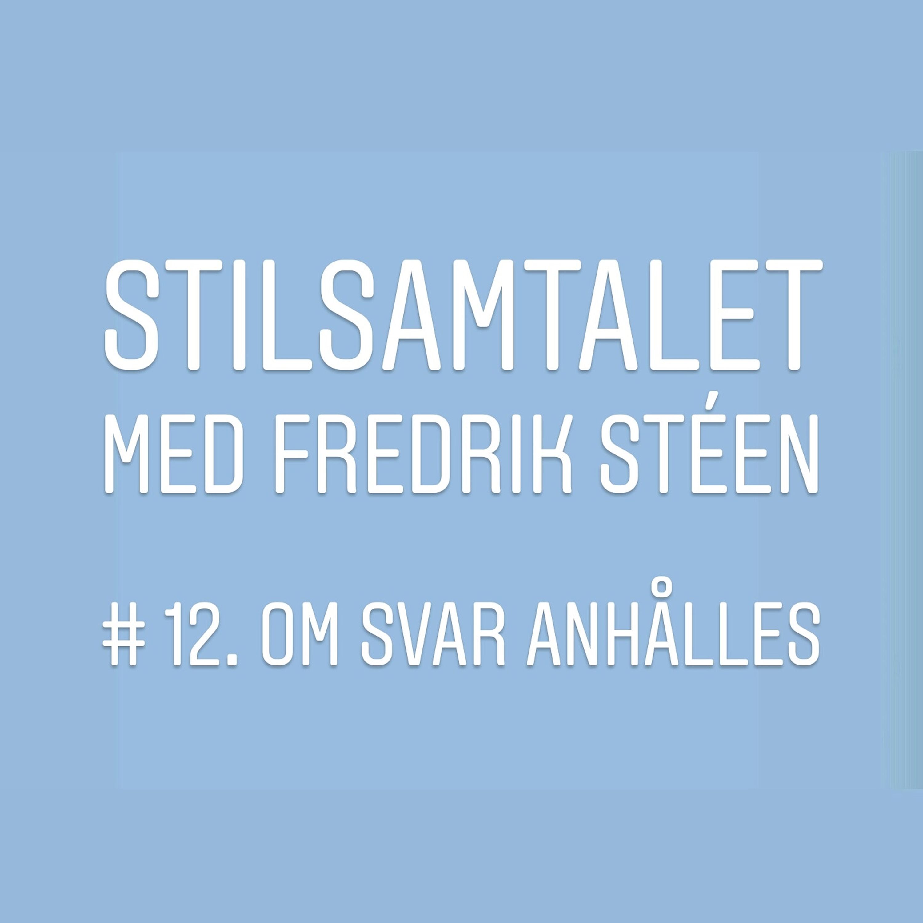 12. Om svar anhålles
