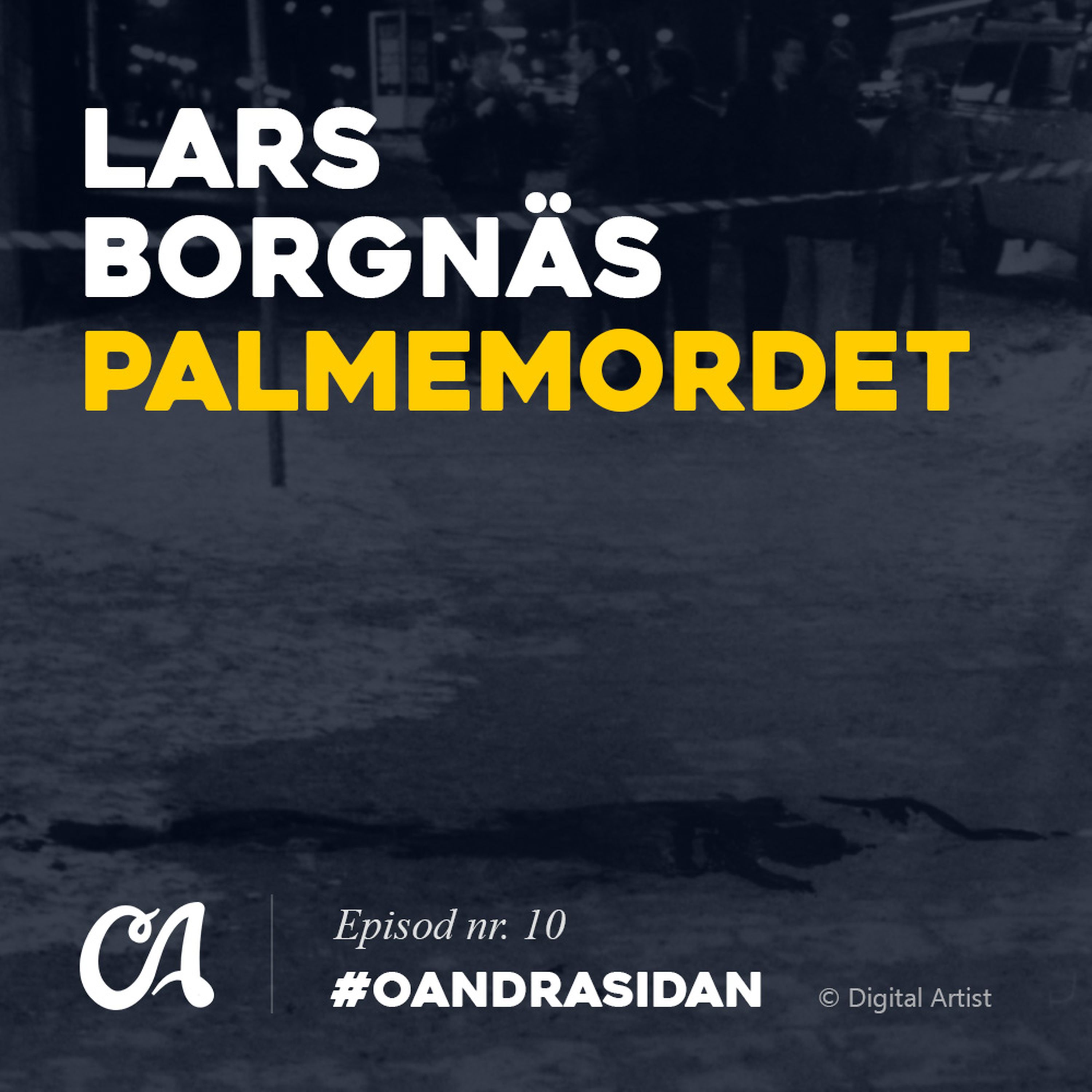 #10 Lars Borgnäs - Del 1 om Palmemordet