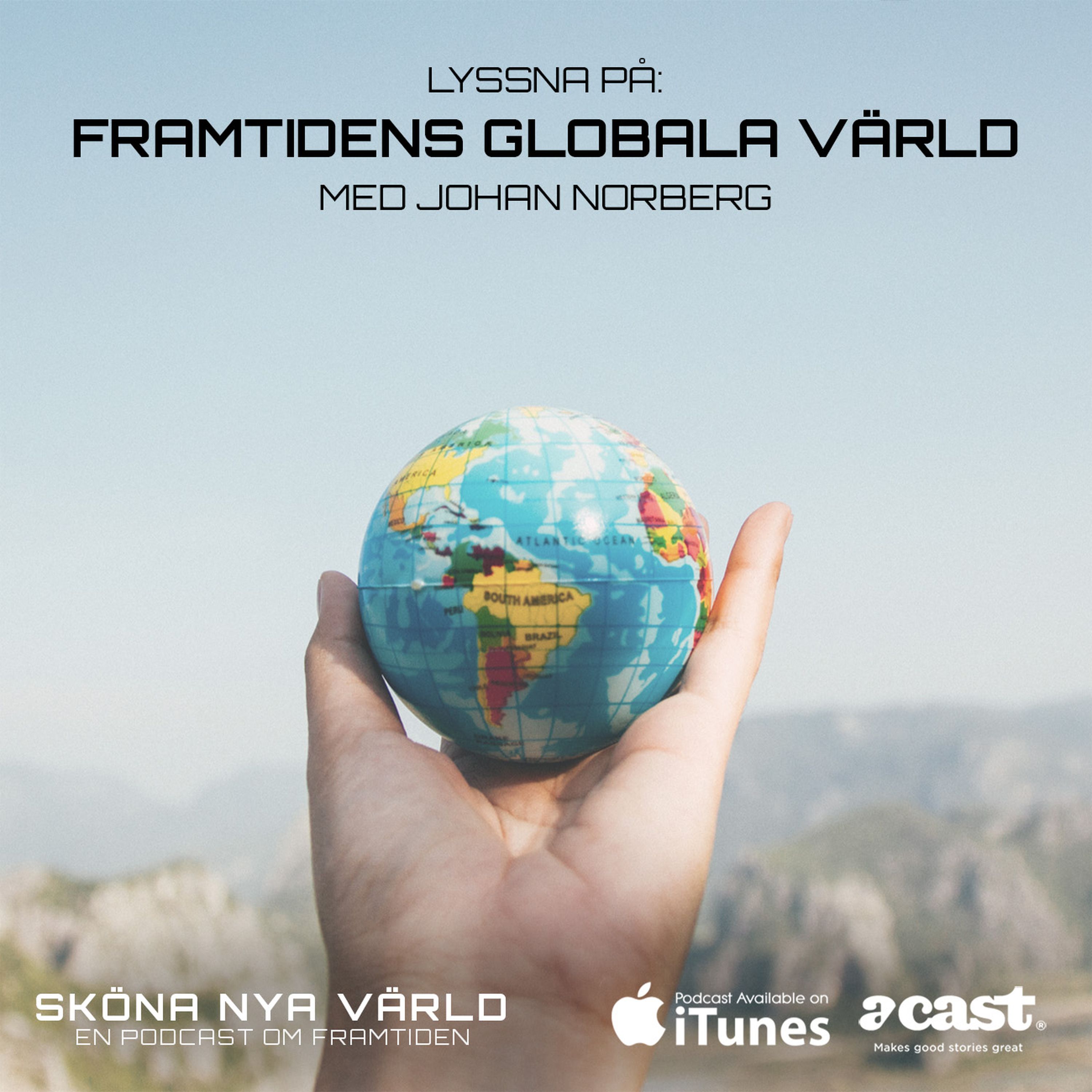 cover art for 01 - Framtidens globala samhälle med Johan Norberg
