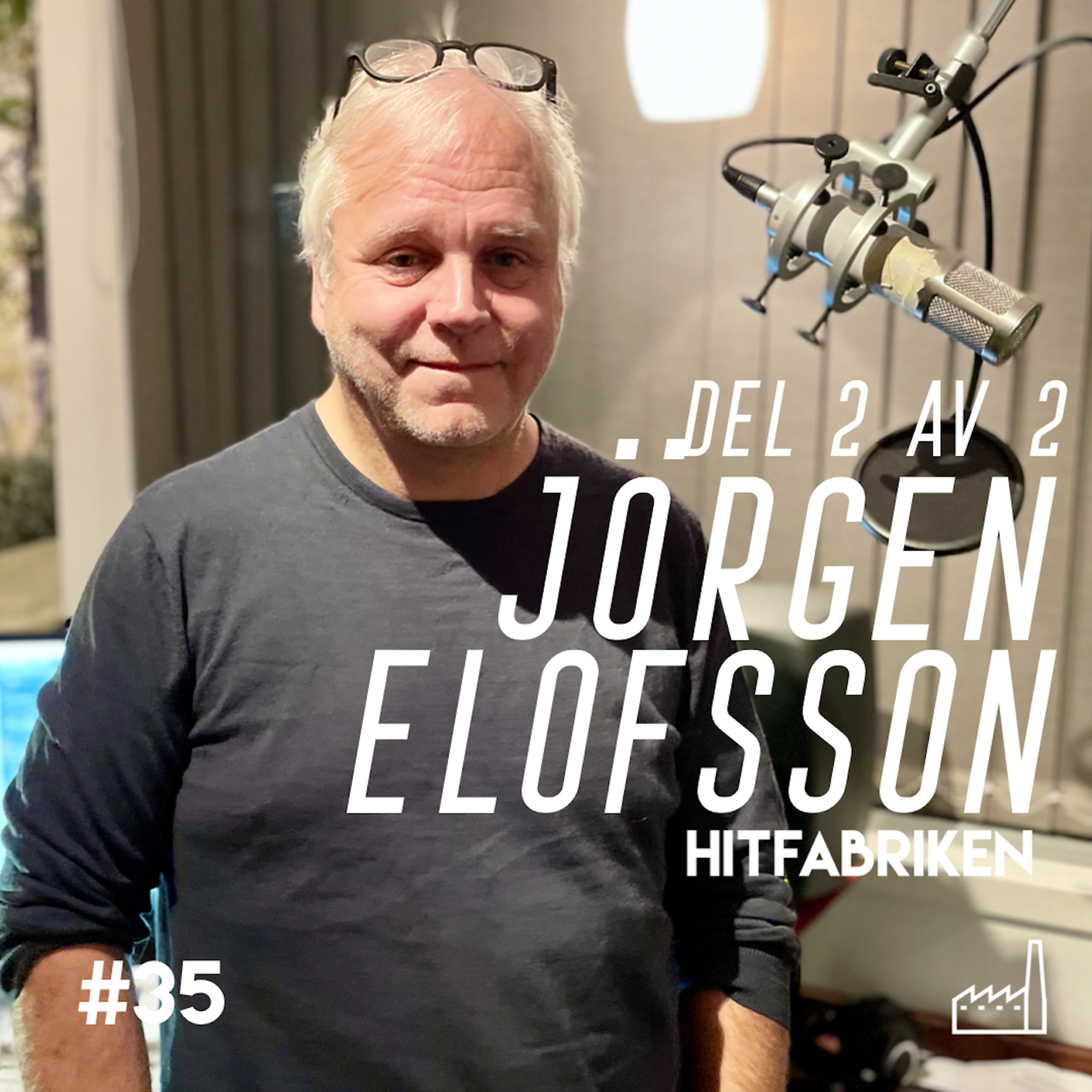 35. Jörgen Elofsson, del 2 av 2