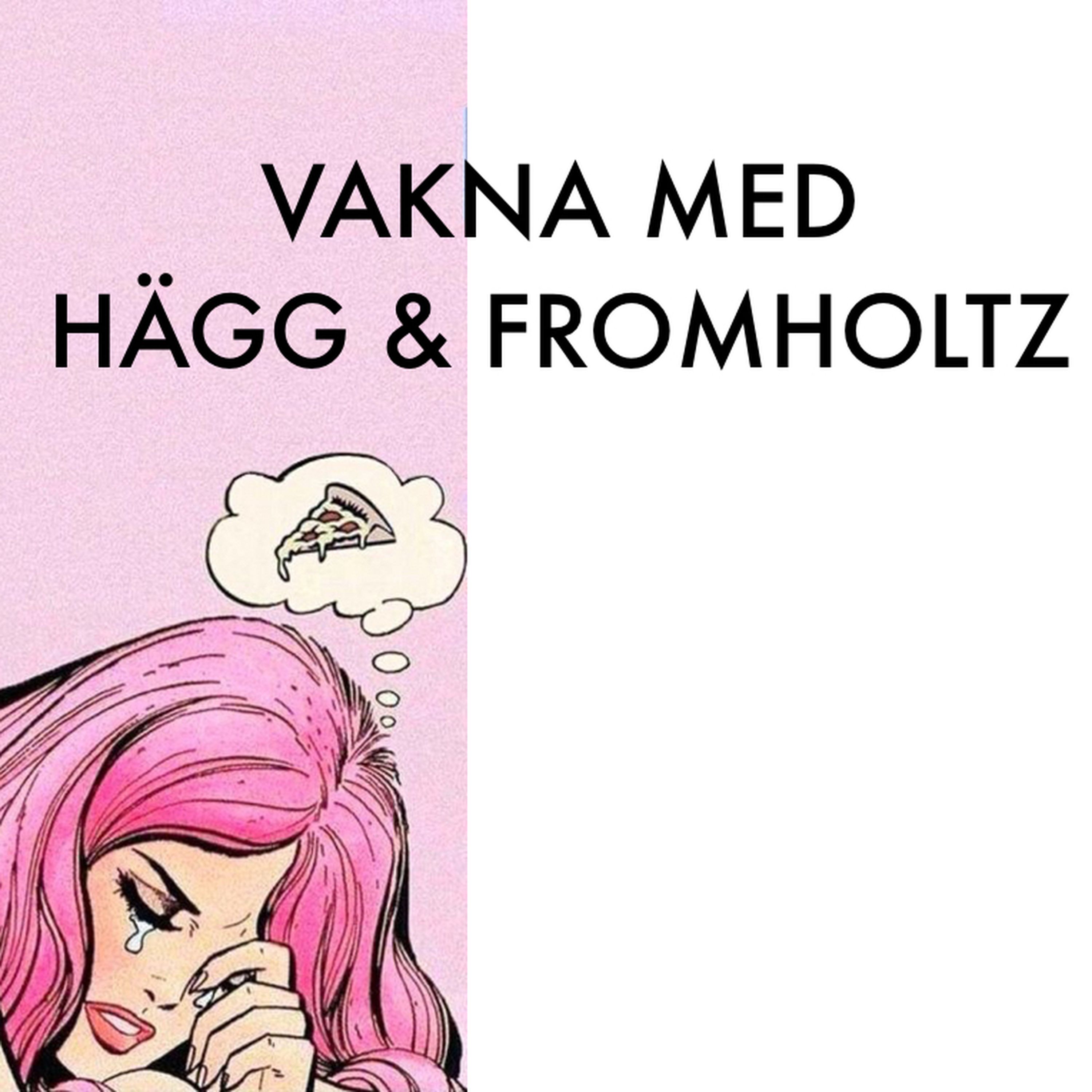 Vakna med Hägg & Fromholtz