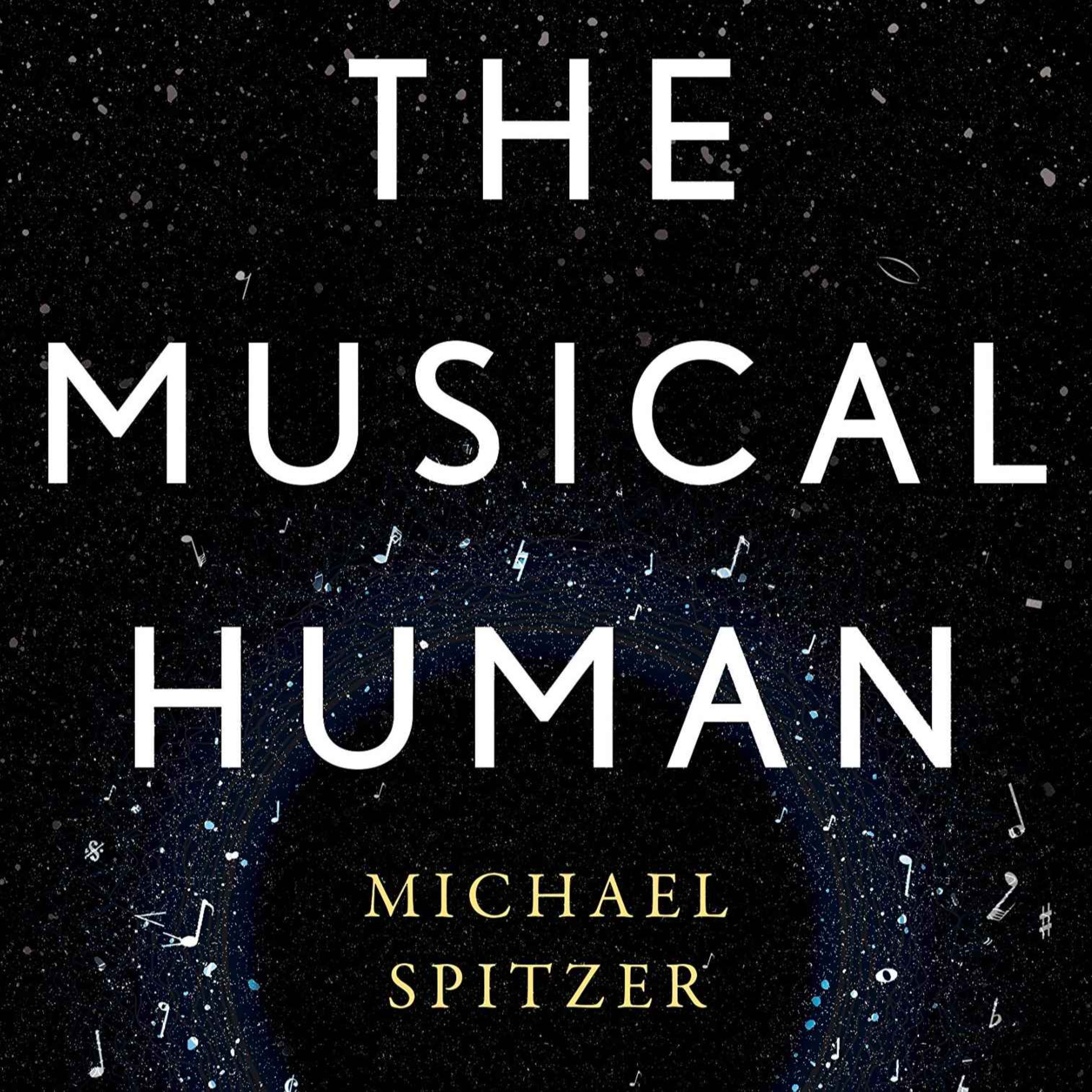 cover art for Little Atoms 706 - Michael Spitzer's The Musical Human