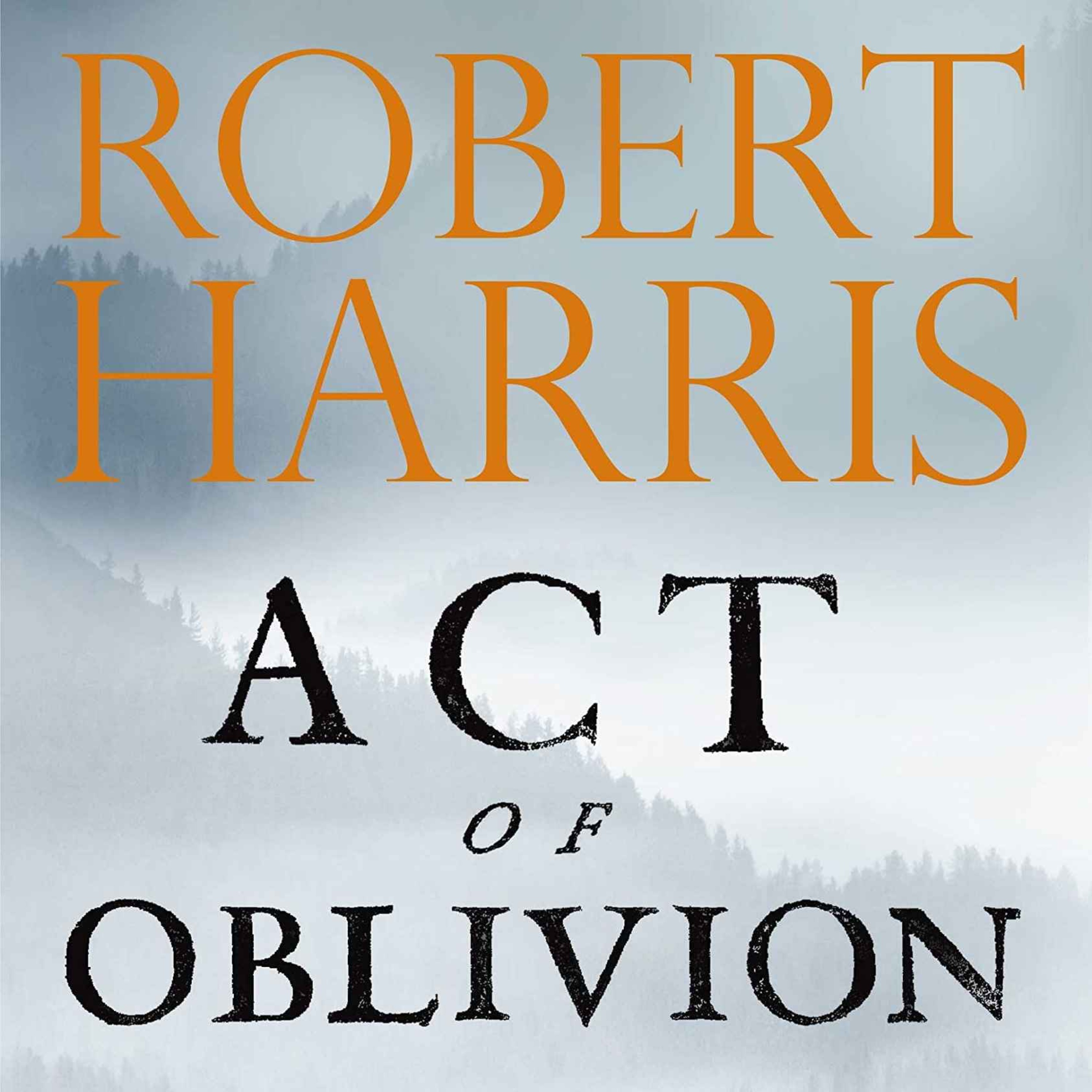 cover art for Little Atoms 774 - Robert Harris' Act Of Oblivion