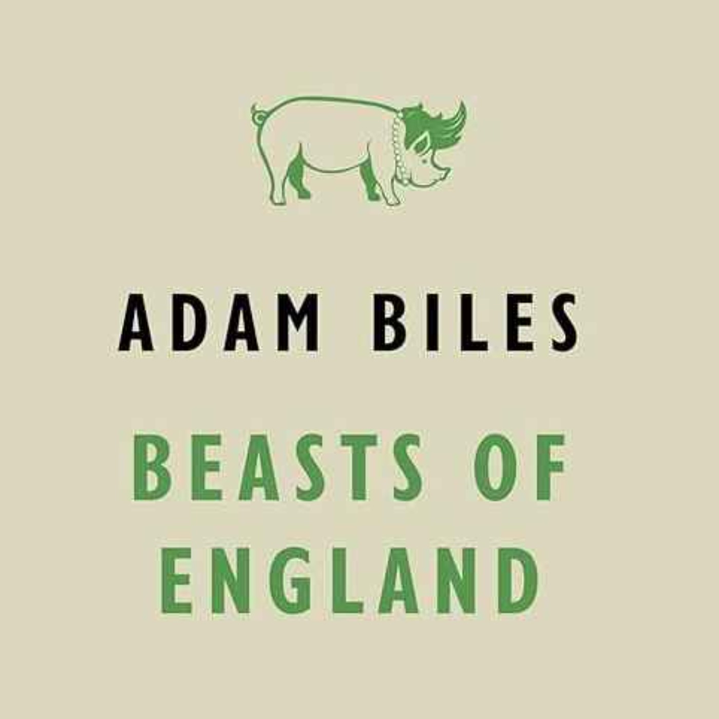 cover art for Little Atoms 866 - Adam Biles' Beasts of England