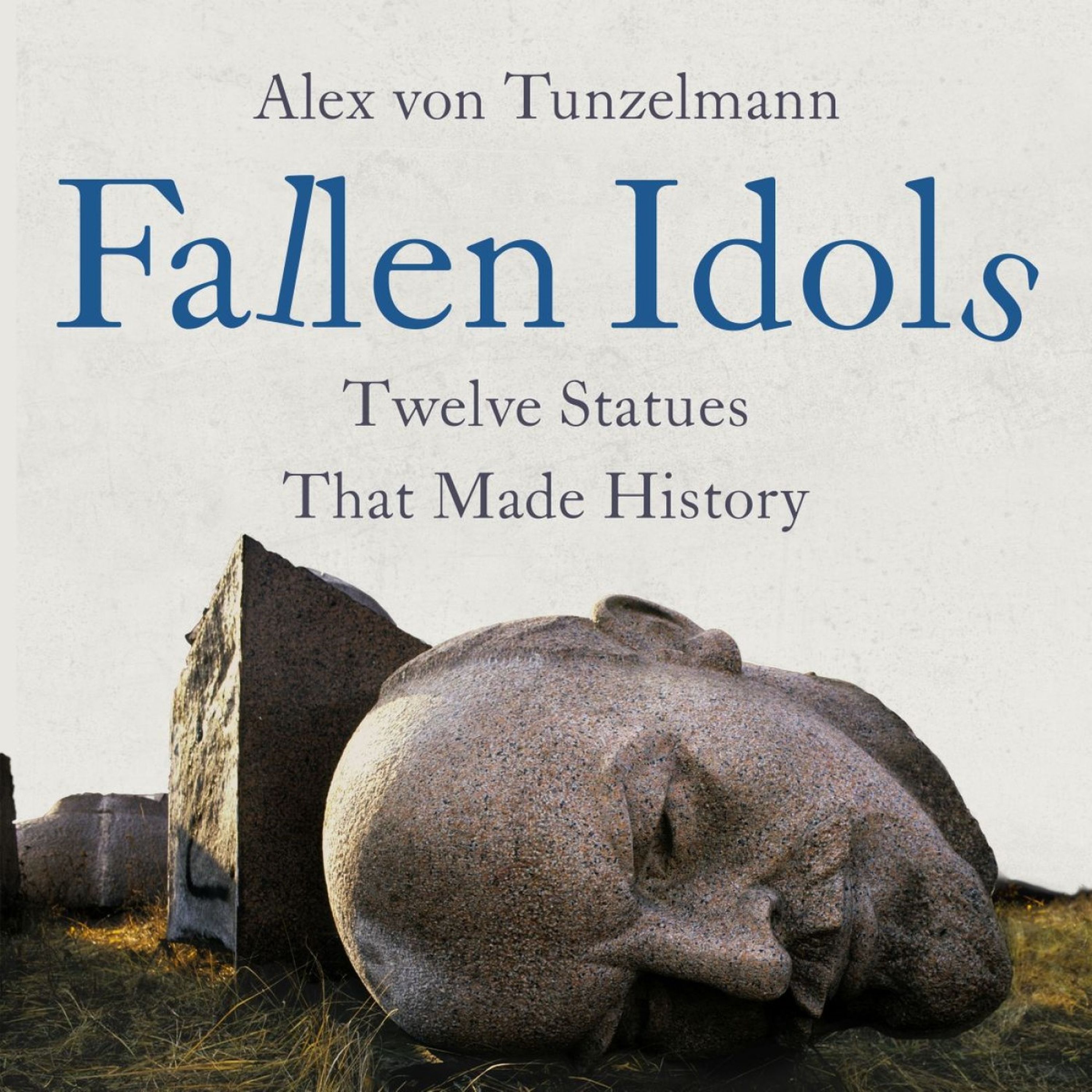 Little Atoms 702 - Alex Von Tunzelmann’s Fallen Idols