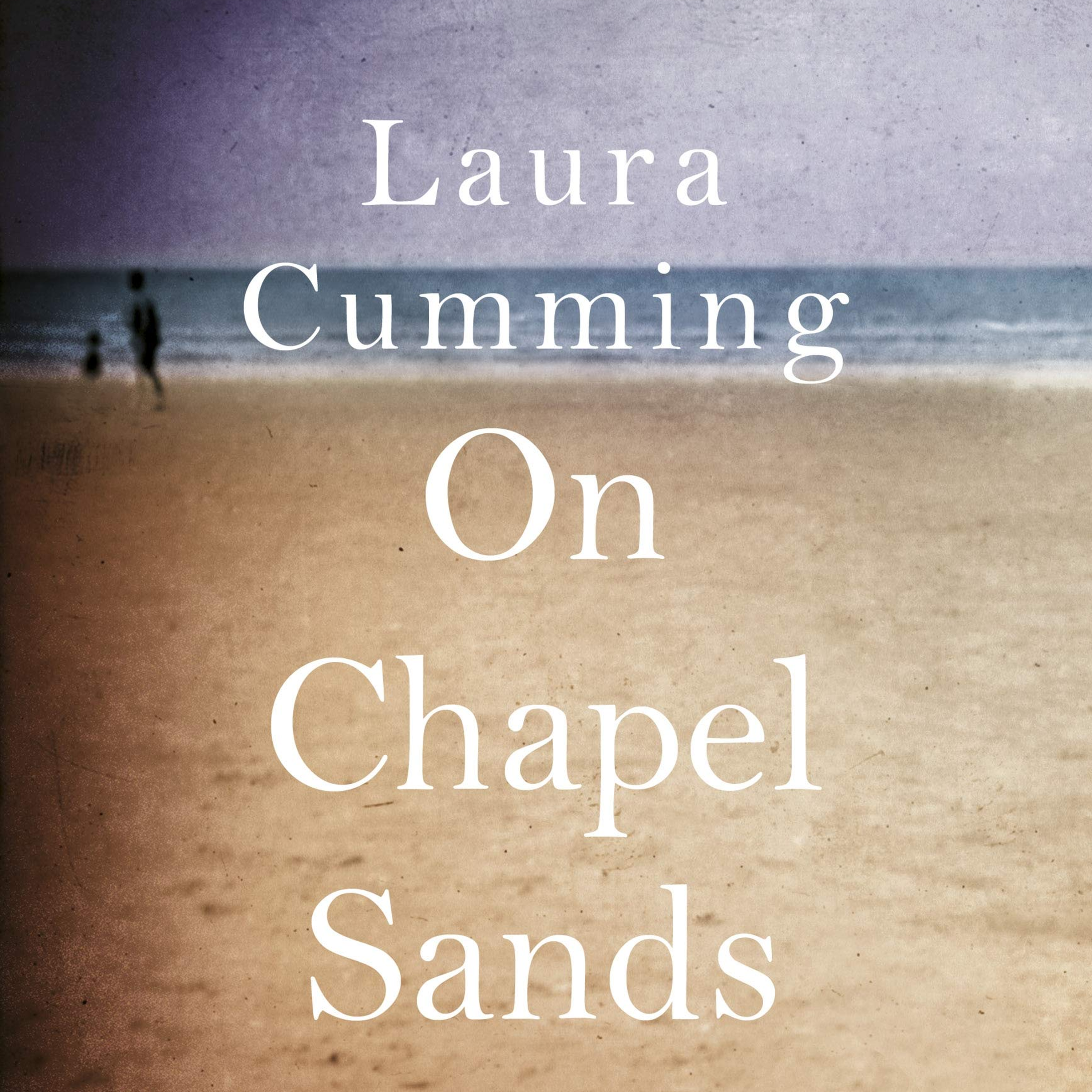 cover art for Little Atoms 600 -  Laura Cumming's On Chapel Sands