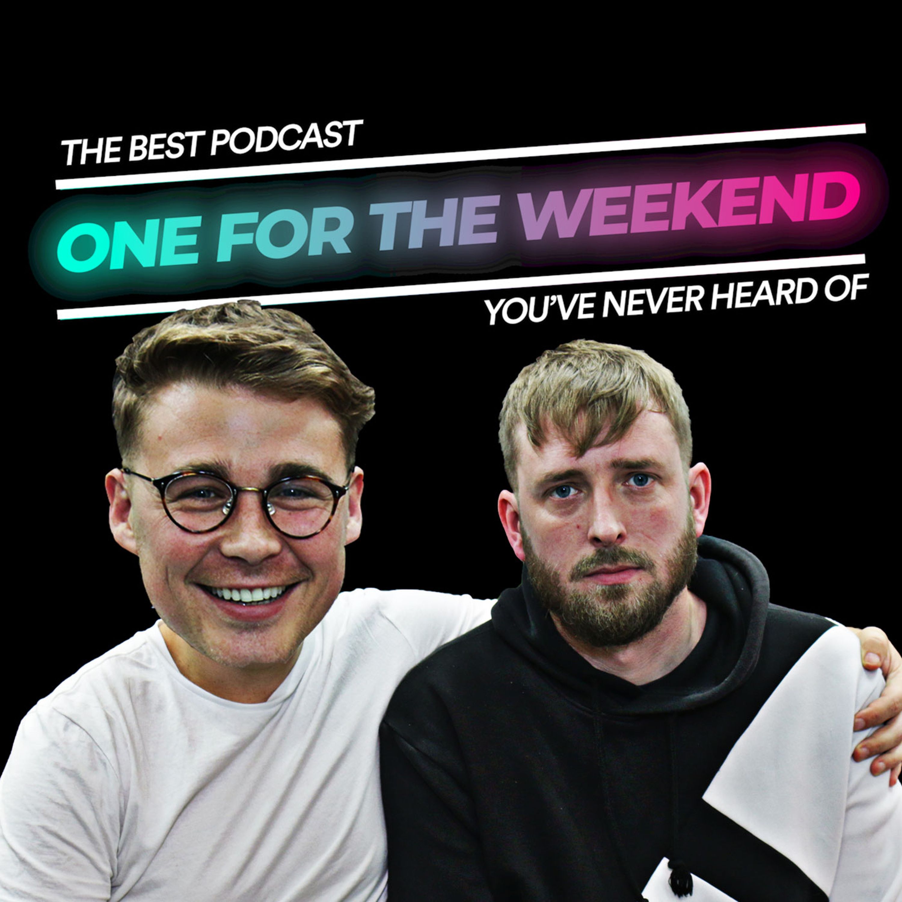 One For The Weekend Podcast