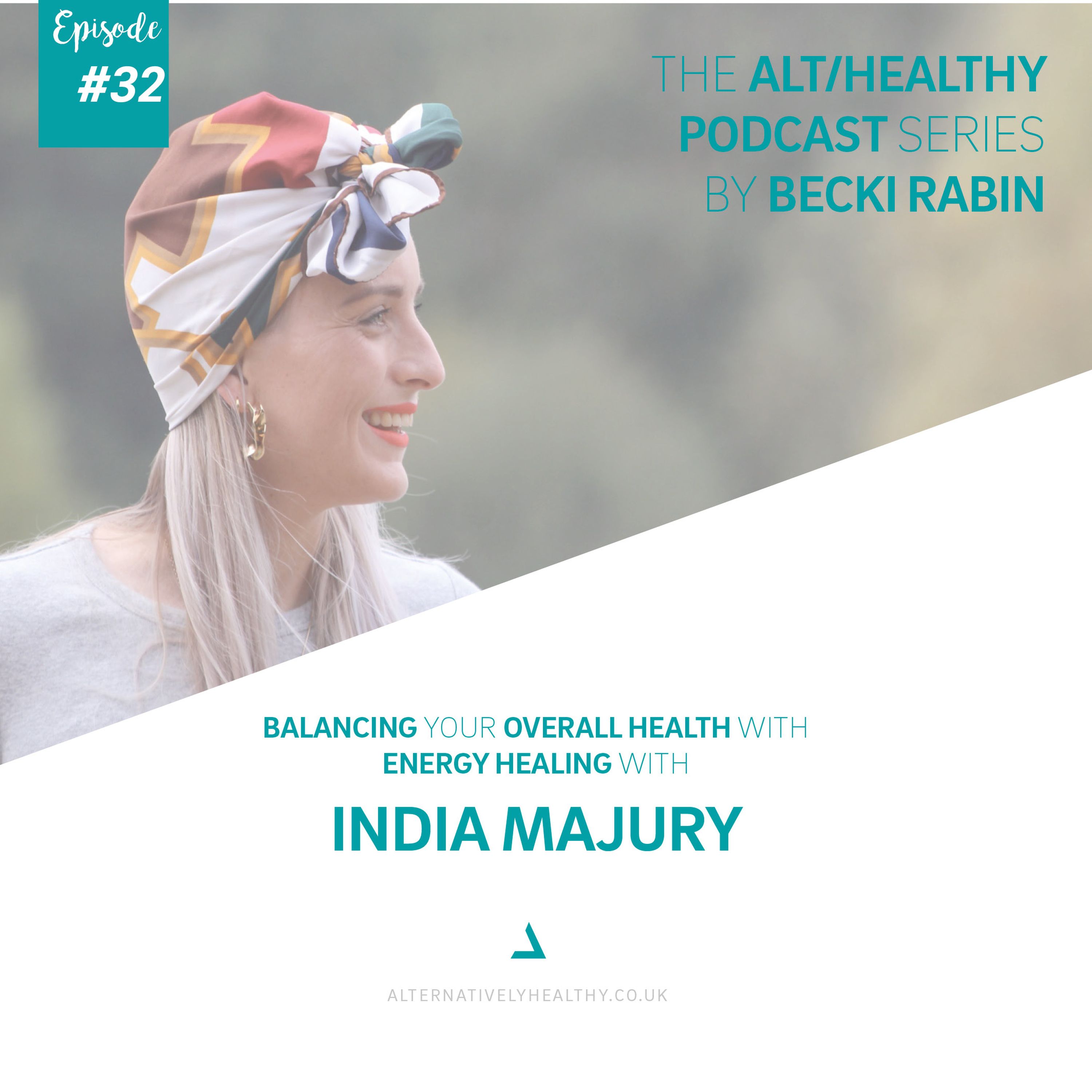 cover art for EPISODE 32: BALANCING YOUR OVERALL HEALTH WITH ENERGY + HEALTH KINESIOLOGY WITH INDIA MAJURY