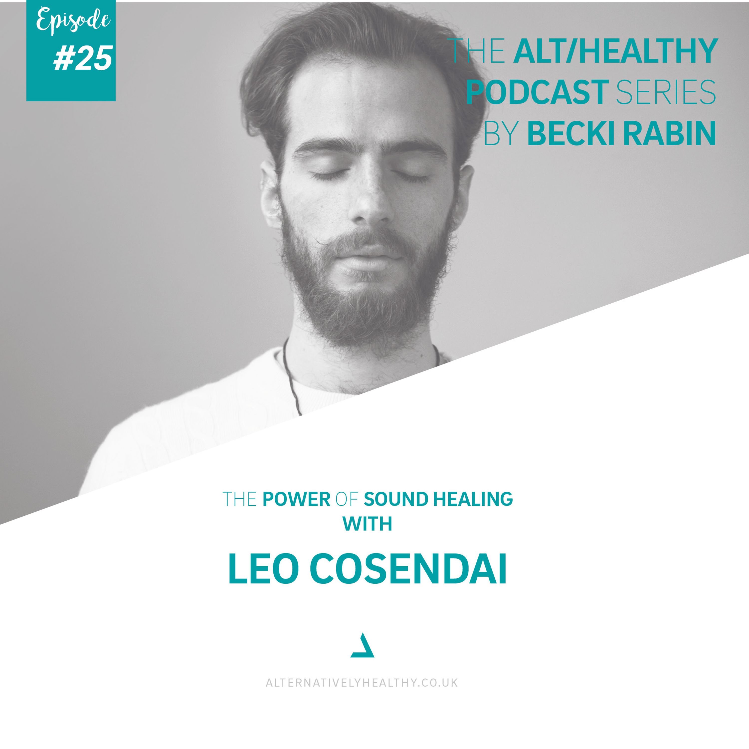 cover art for EPISODE 25:  THE POWER OF SOUND MEDIATION with LEO COSENDAI