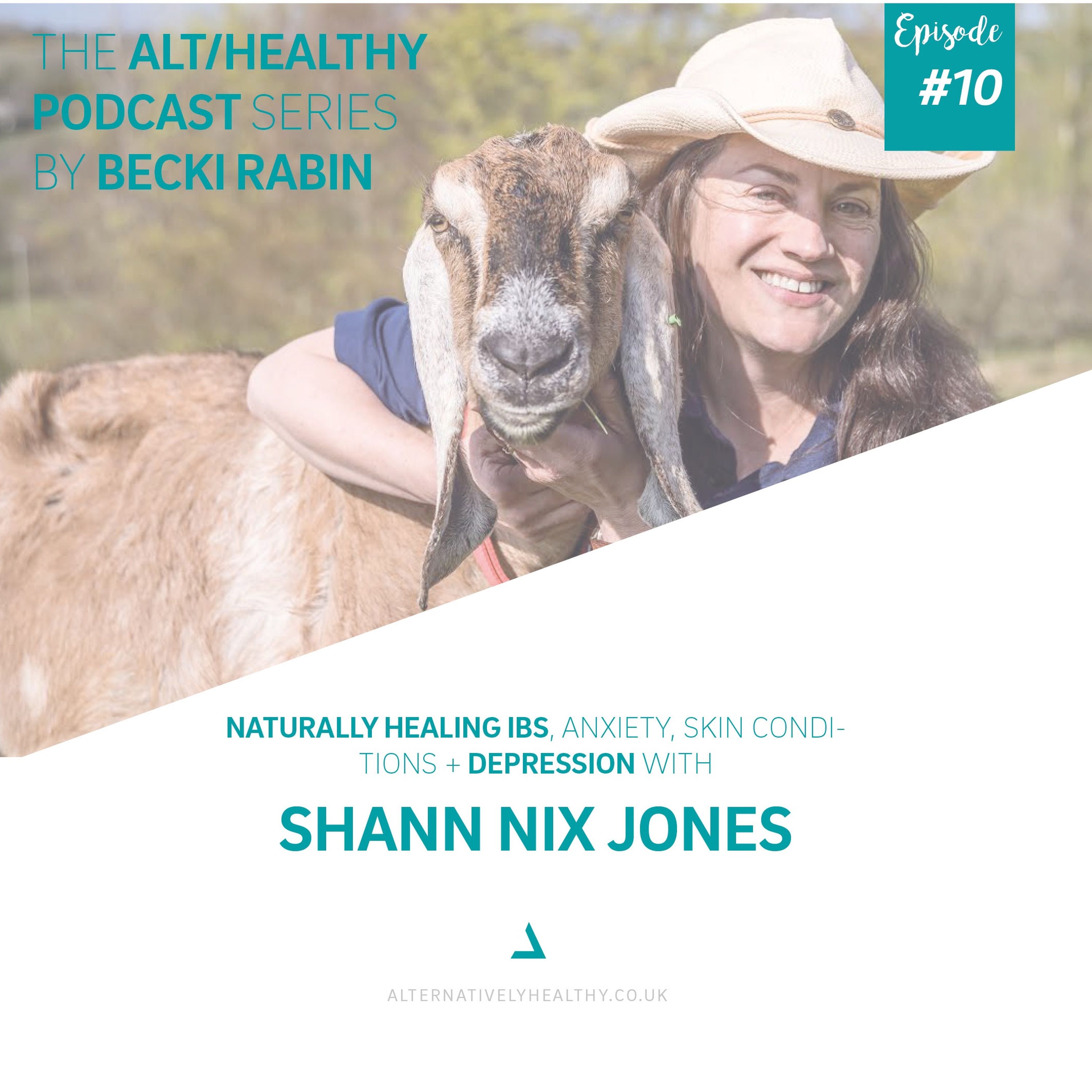 cover art for EPISODE 10: NATURALLY HEALING IBS, ANXIETY, ECZMA AND DEPRESSION WITH SHANN NIX JONES