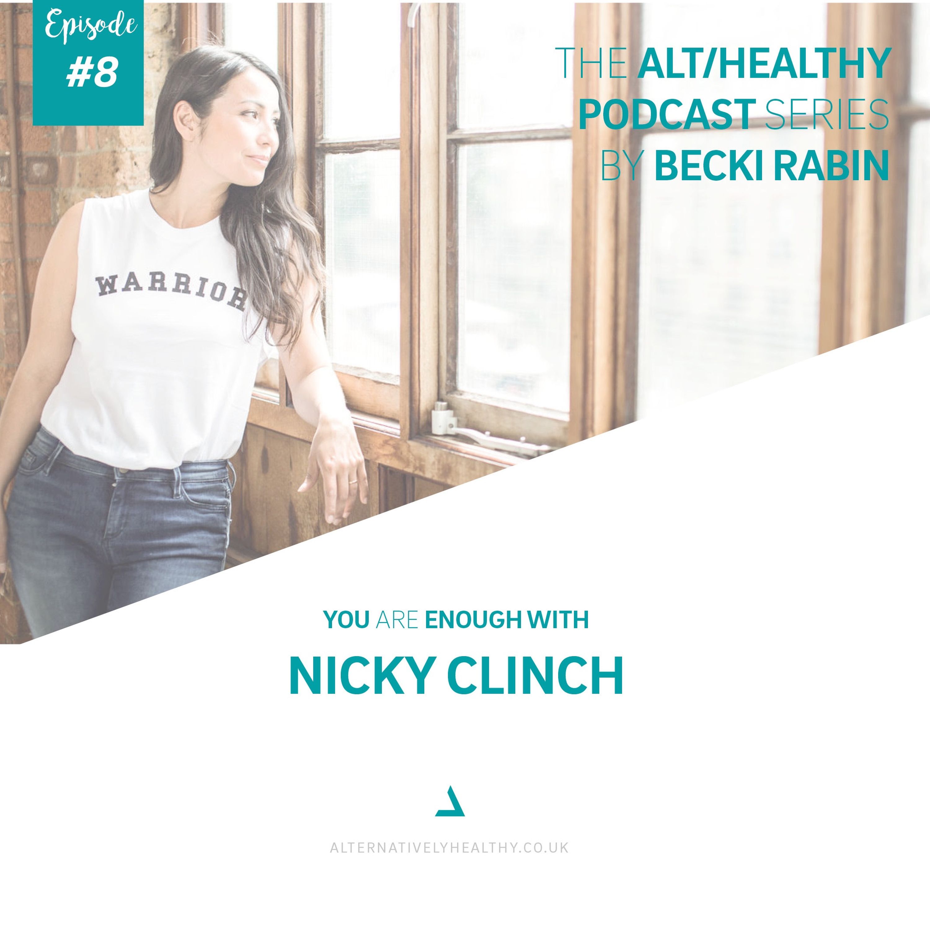 cover art for EPISODE 8: YOU ARE ENOUGH WITH TRANSFORMATIONAL LIFE COACH - NICKY CLINCH