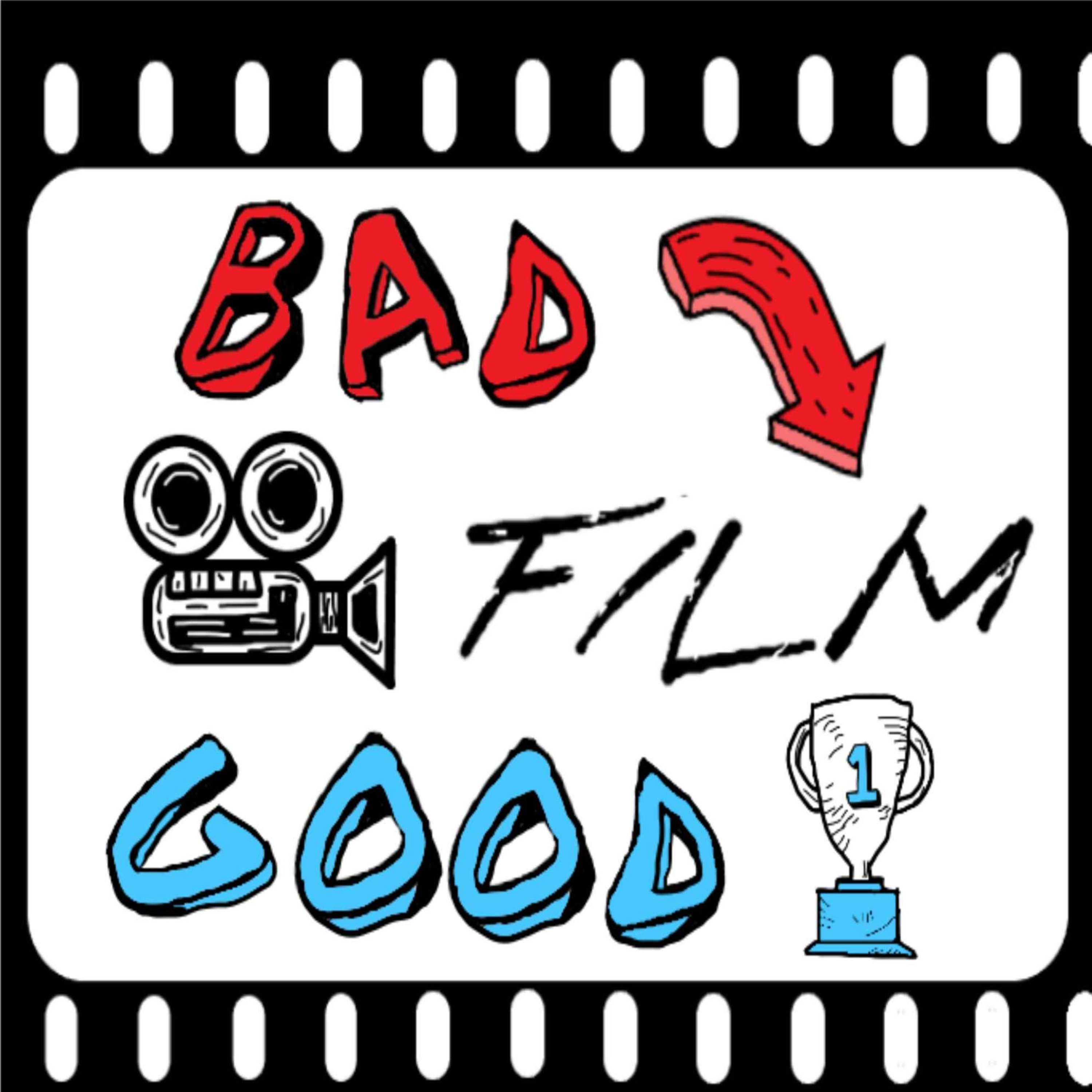 Bad Film Good