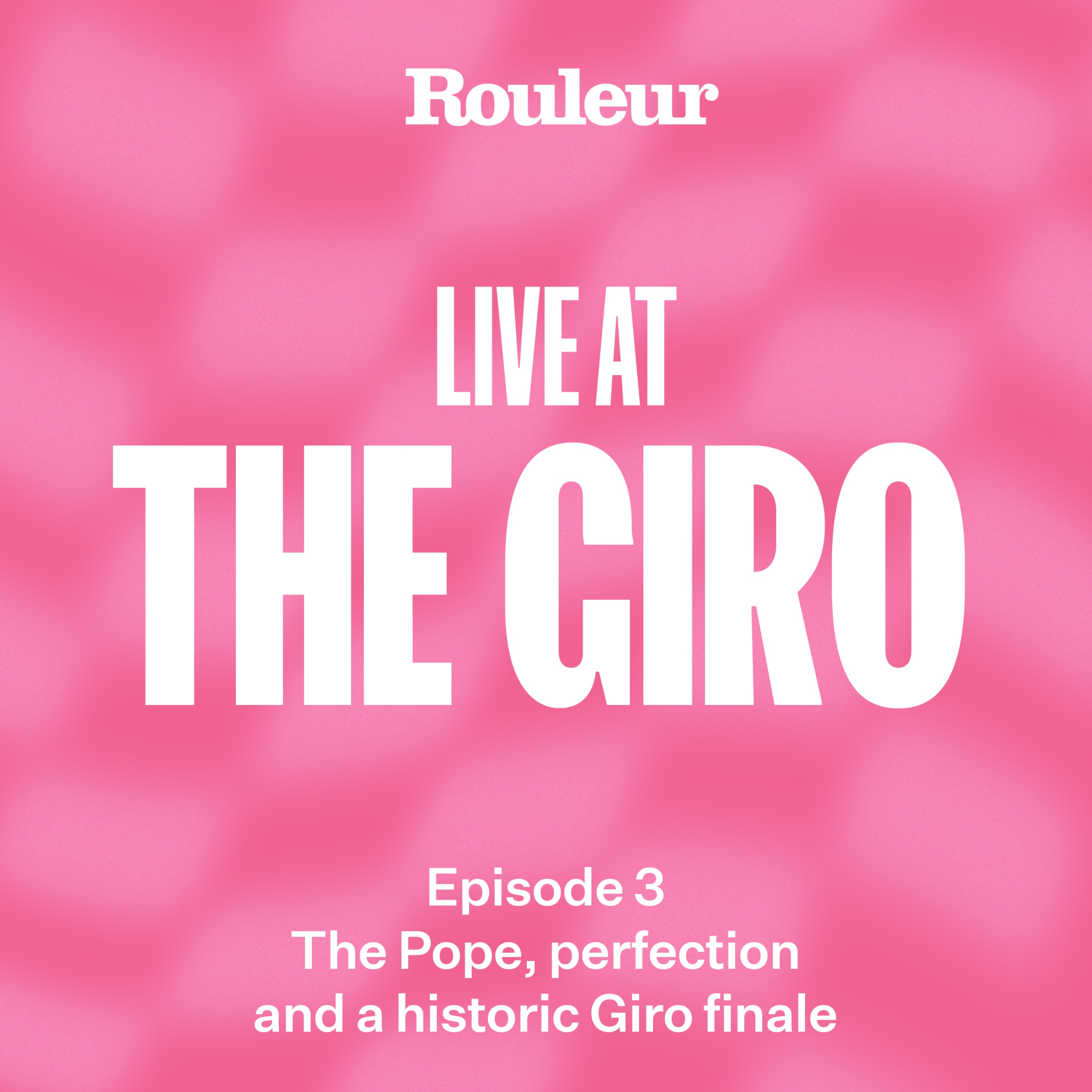 Live from the Giro: The Pope, perfection and a historic finale