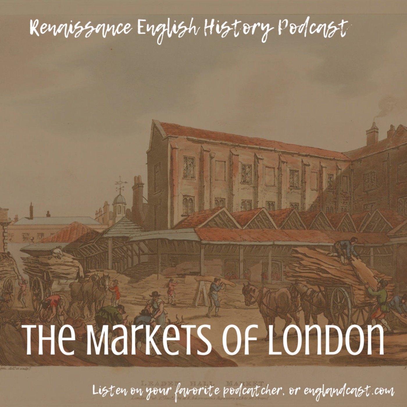 cover art for Episode 185: The Markets of Medieval and Tudor London