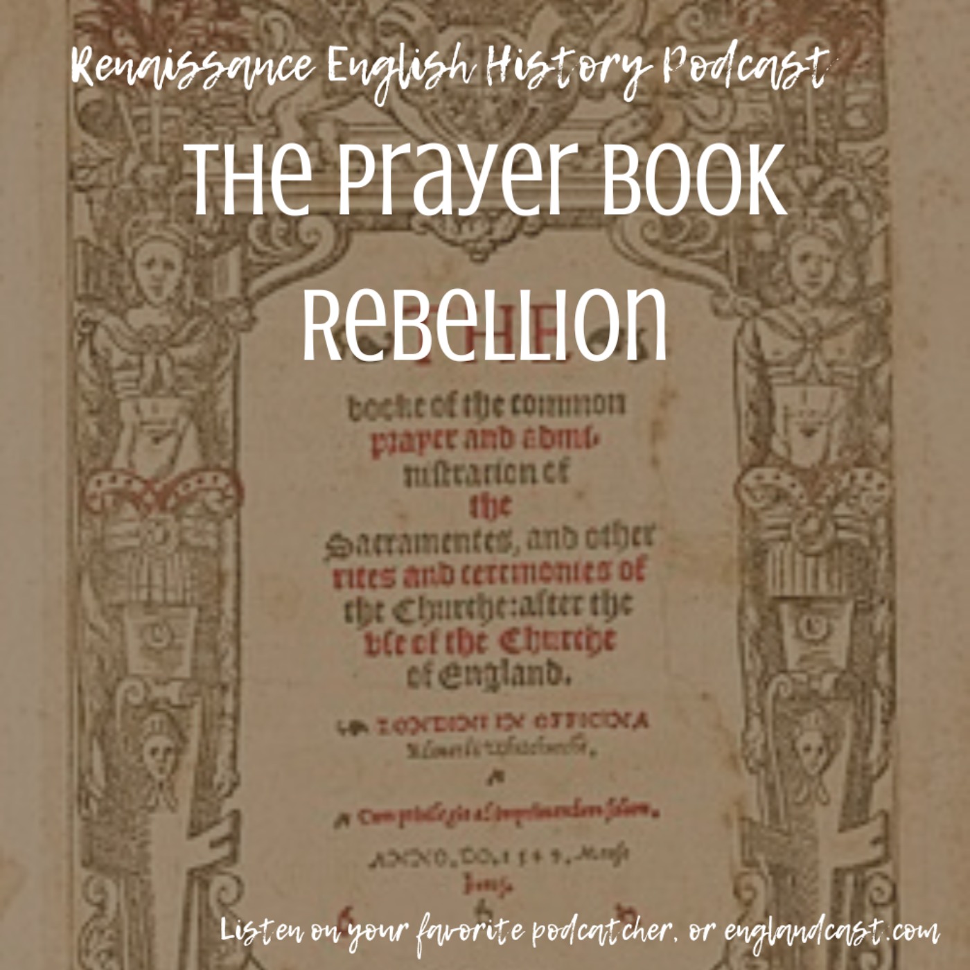 Episode 188: The Prayer Book Rebellion