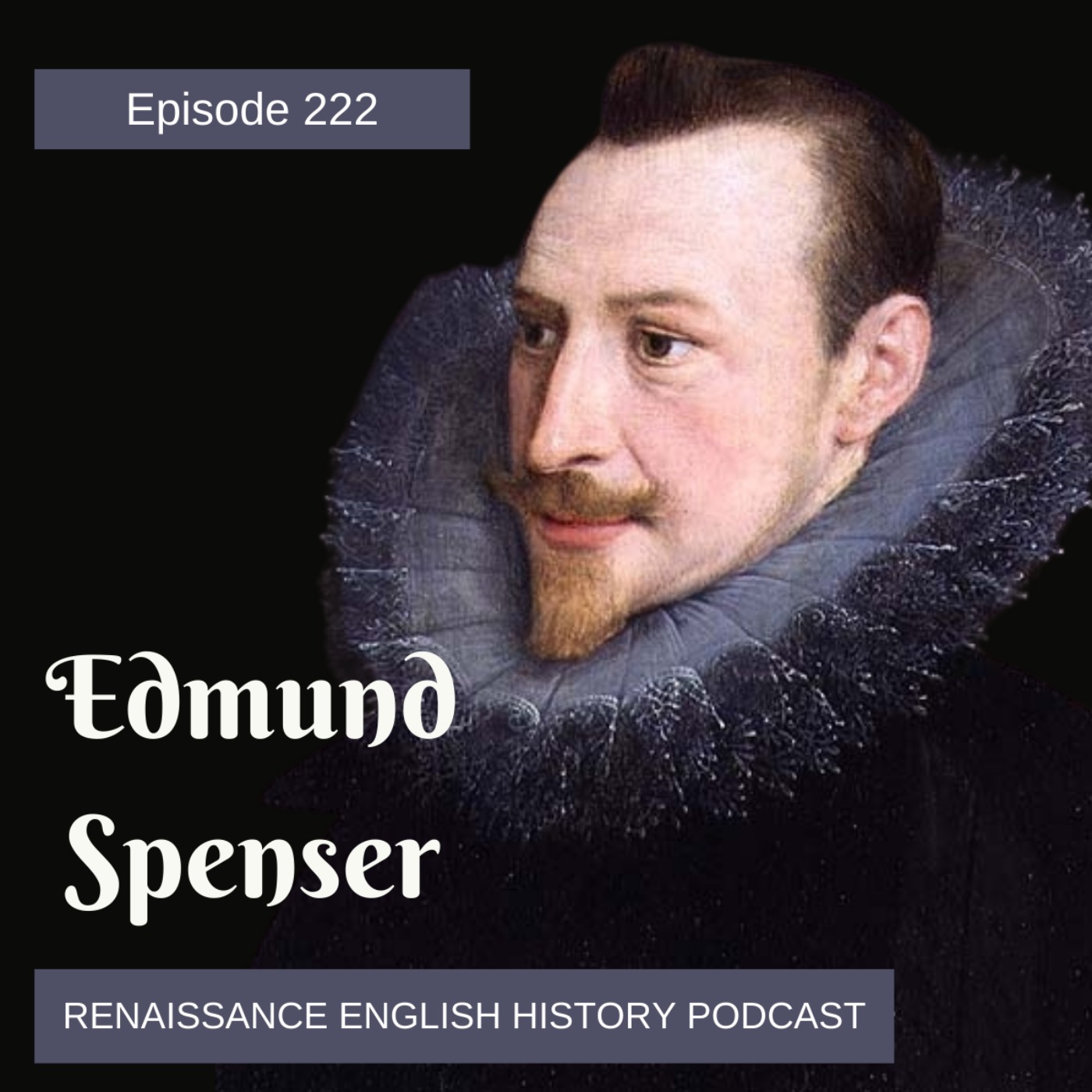 cover of episode Episode 222: Edmund Spenser and the Faerie Queen