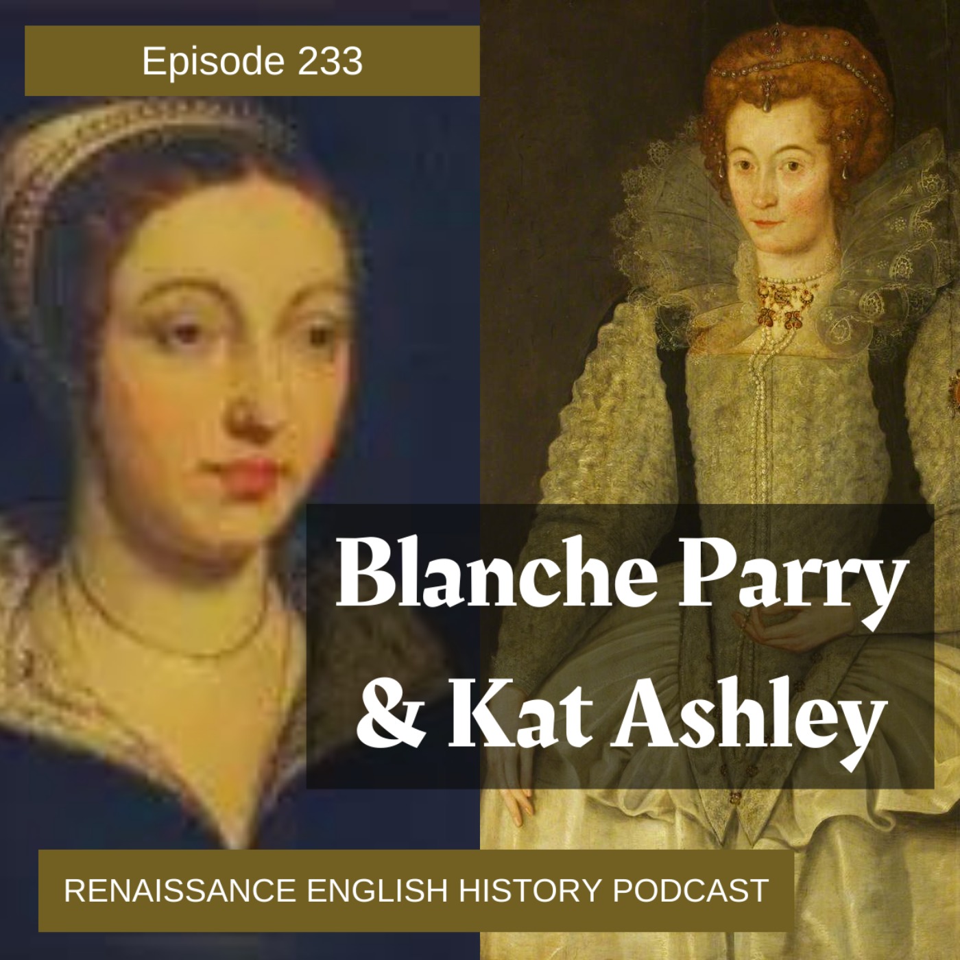 cover art for Episode 233: Elizabeth's Mother Figures - Blanche Parry and Kat Ashley