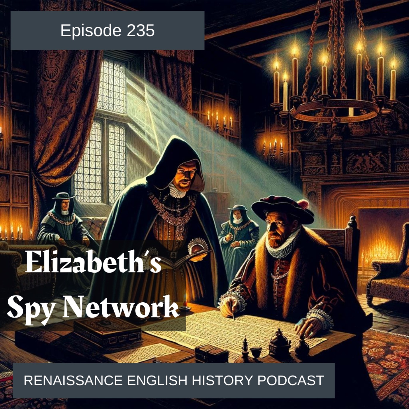 cover art for Episode 235: Elizabeth's Spy network