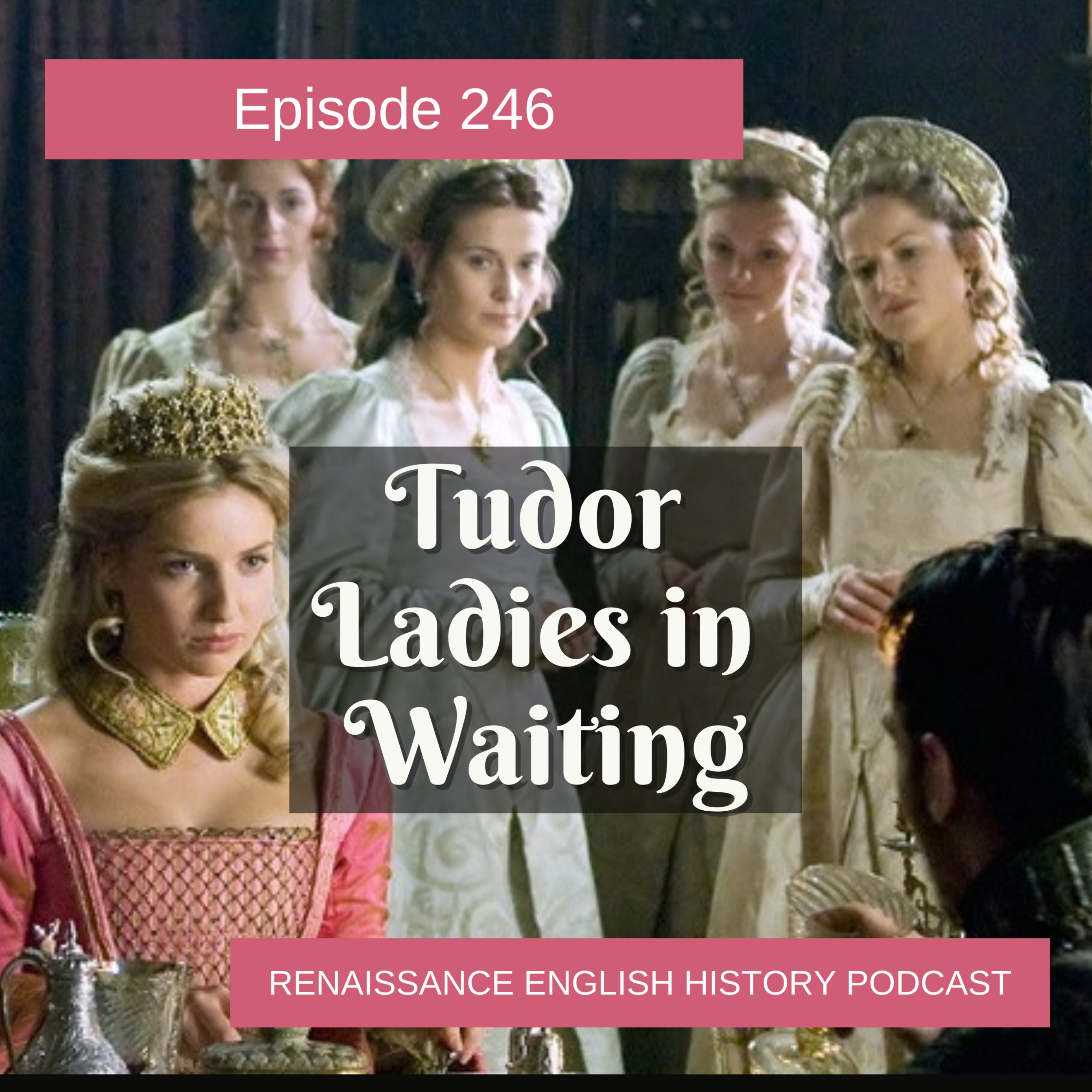 cover of episode Episode 246: Ladies in Waiting