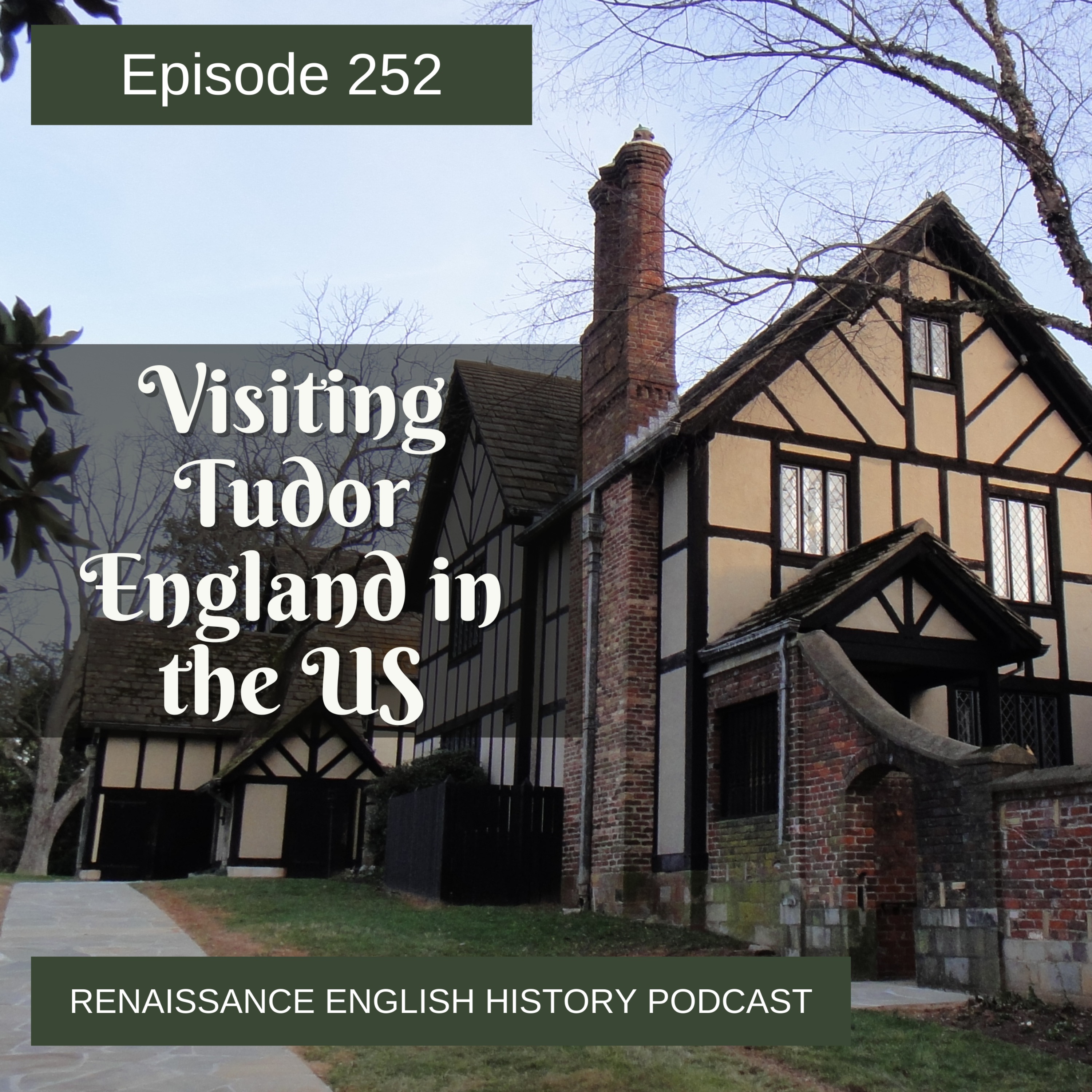 cover of episode Episode 253: Tudor places to visit in the US