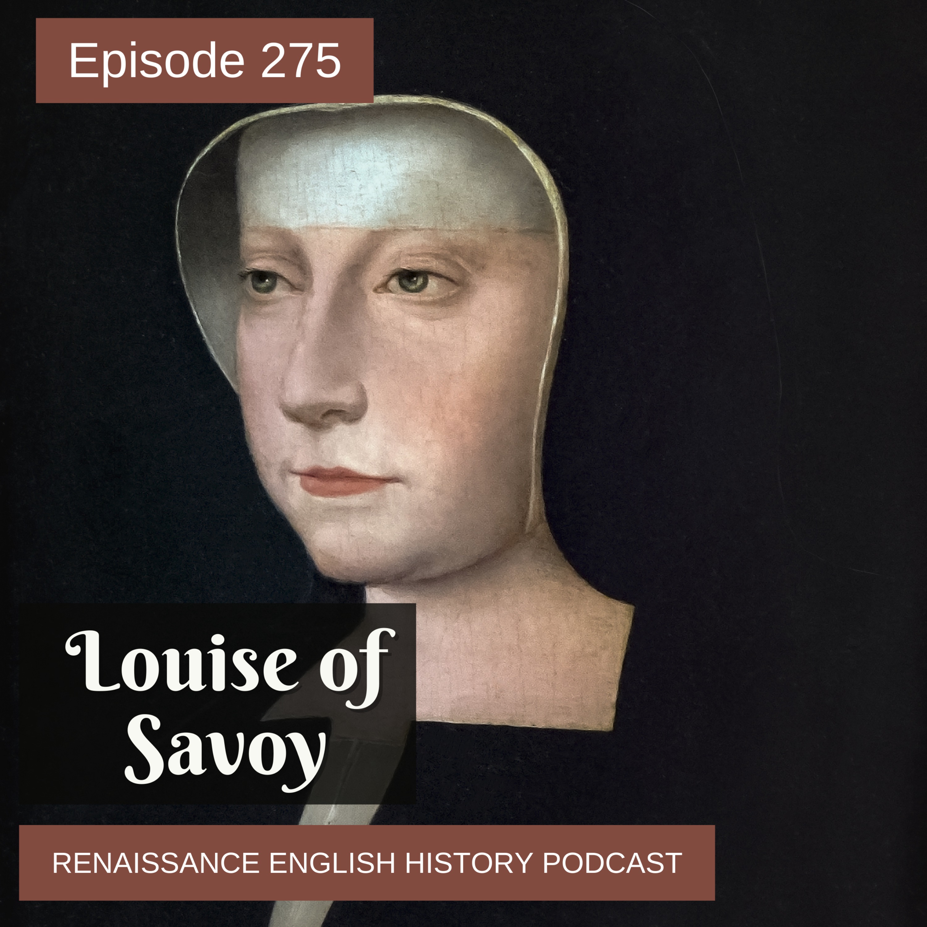 cover of episode Episode 275: Louise of Savoy