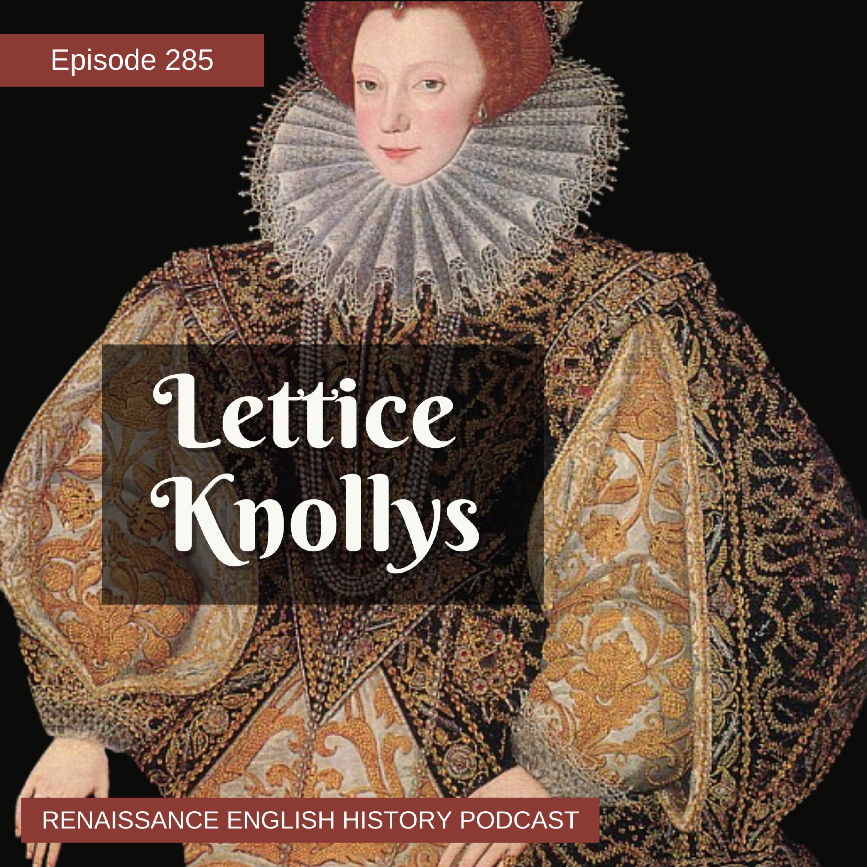 cover of episode Episode 285: Lettice Knollys