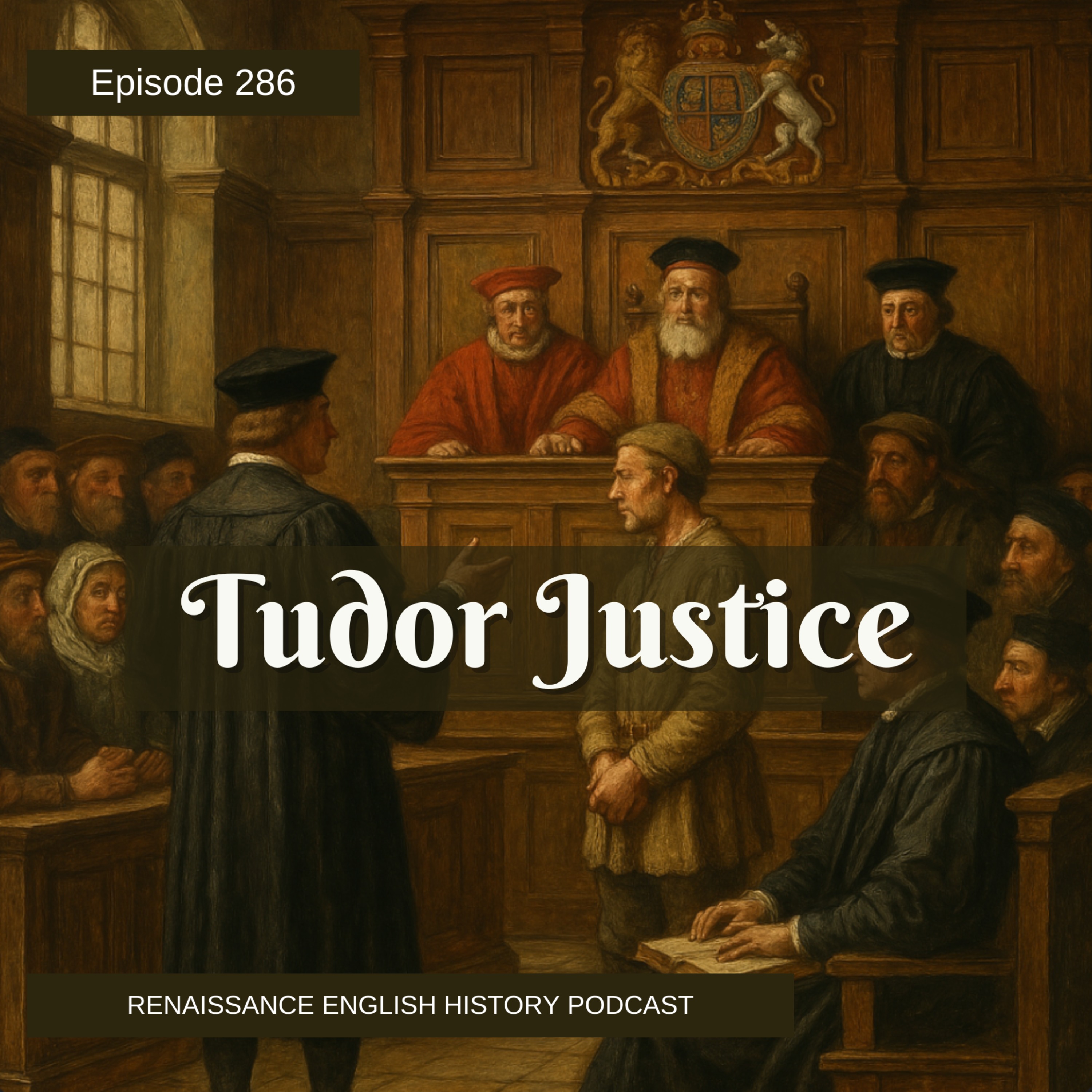 cover of episode Episode 286: Tudor Justice