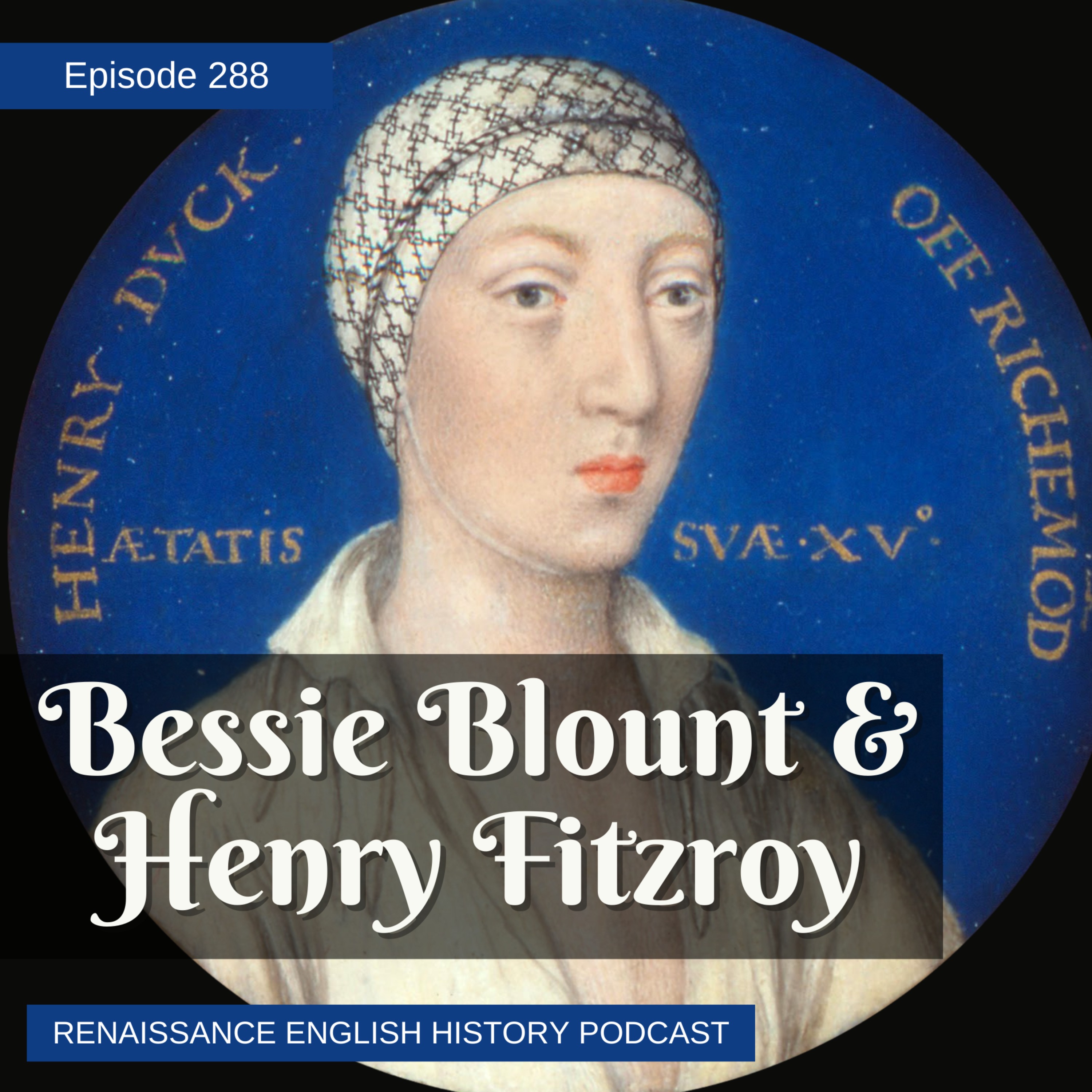 cover of episode Episode 288: Bessie Blount and Henry Fitzroy