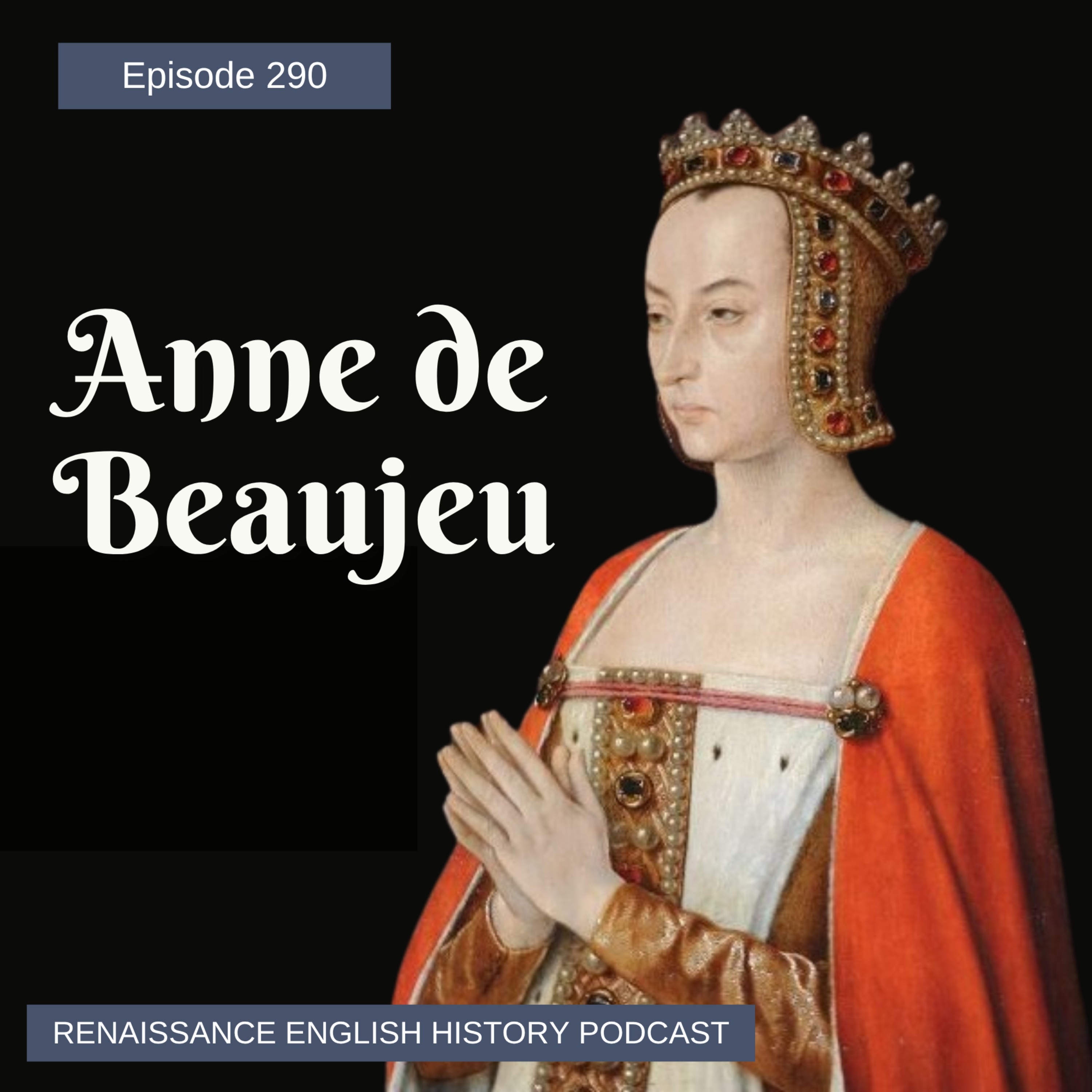 cover of episode Episode 291: Anne de Beaujeau