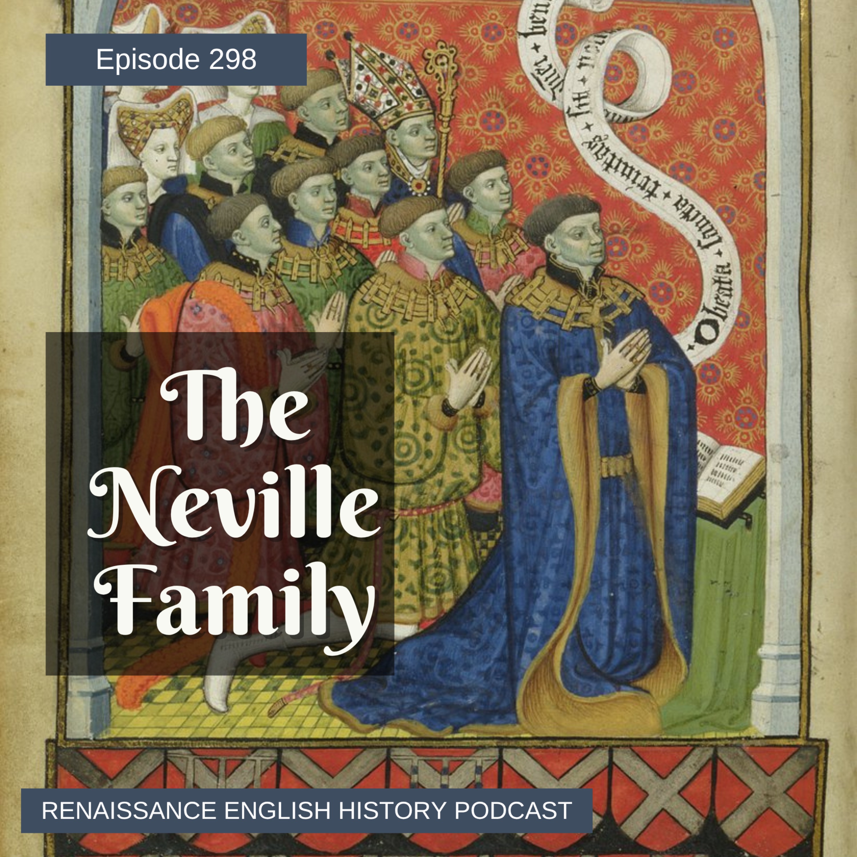 The Nevilles: The Family That Made (and Lost) Kings