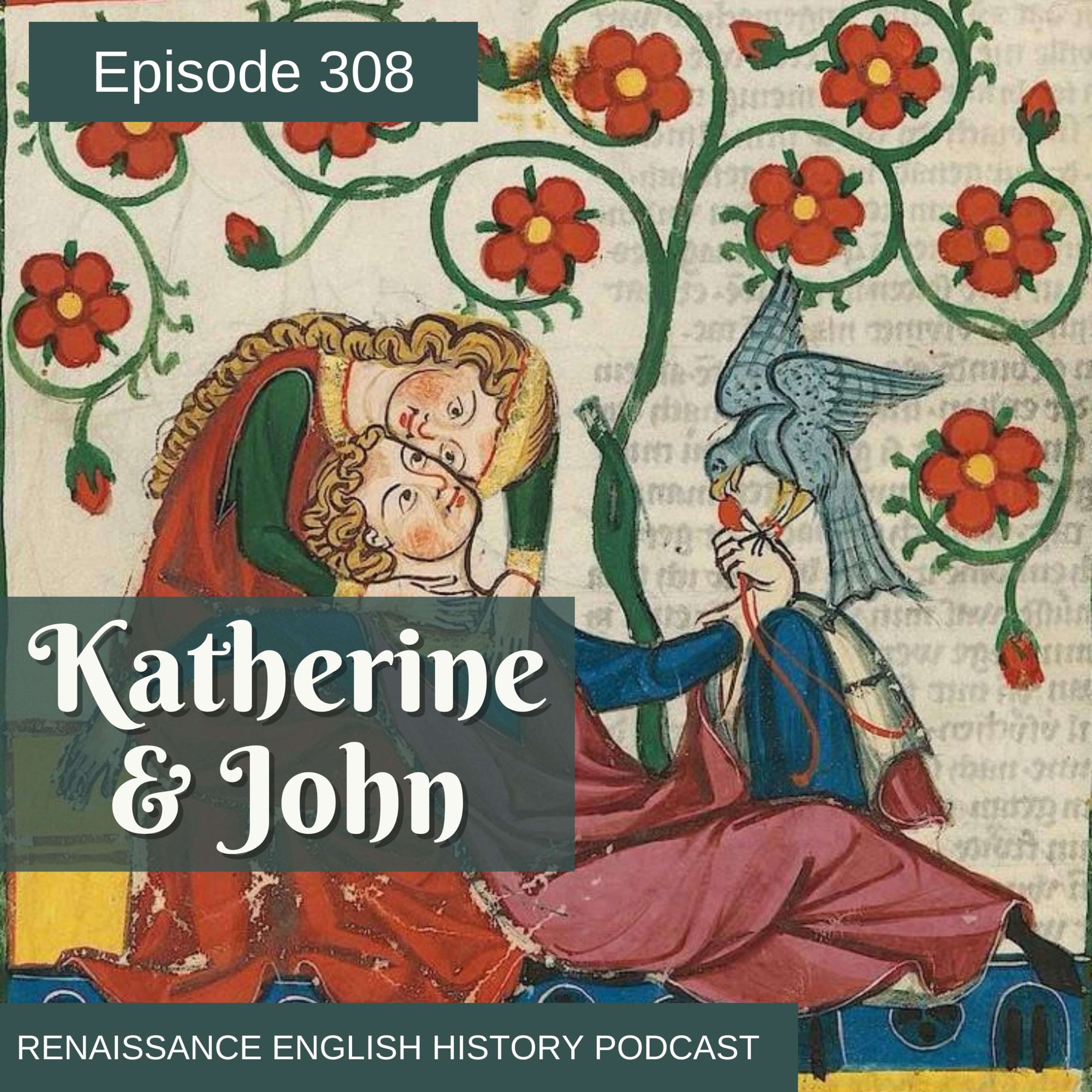 Episode 308: John of Gaunt & Katherine Swynford