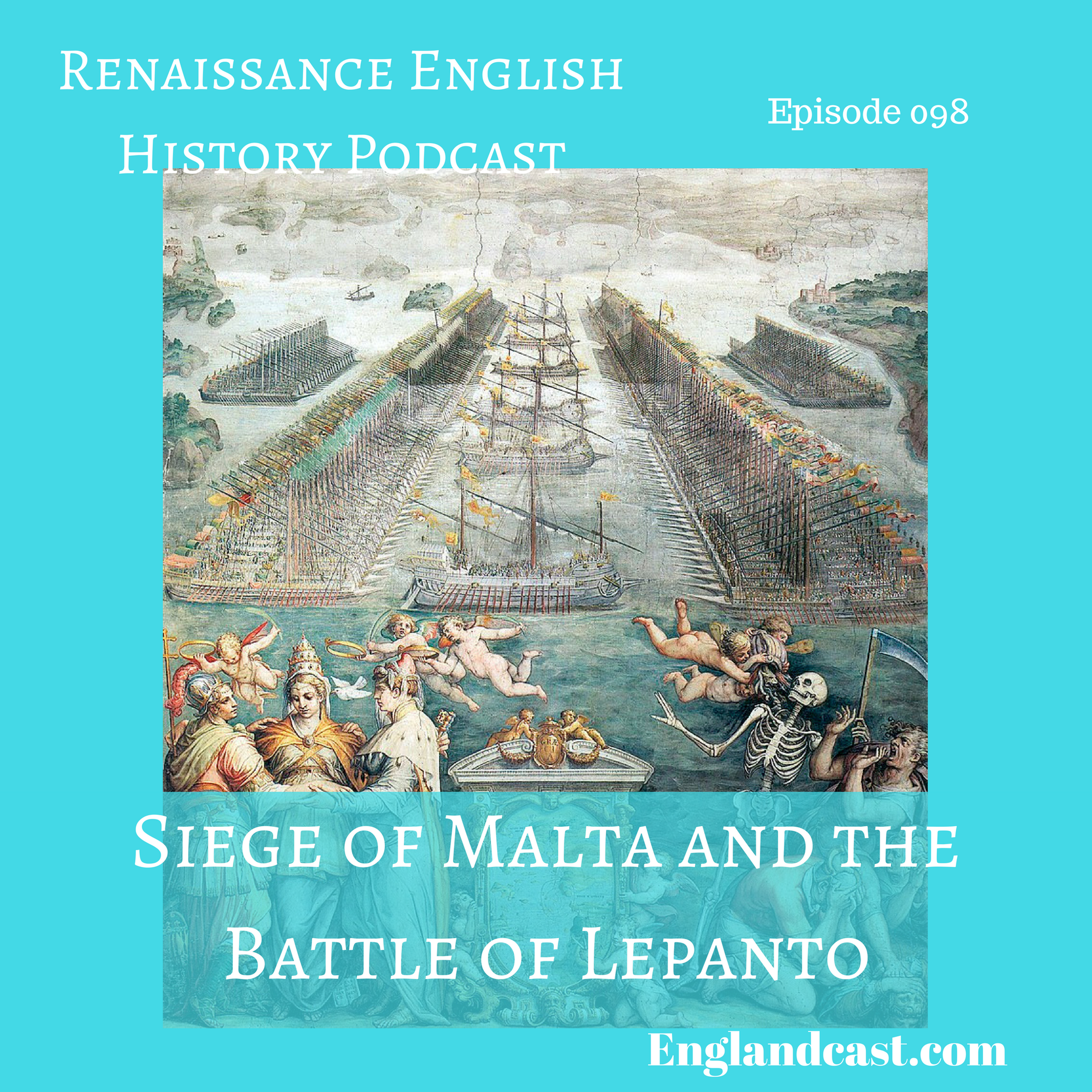 cover of episode Episode 098: The Siege of Malta and the Battle of Lepanto