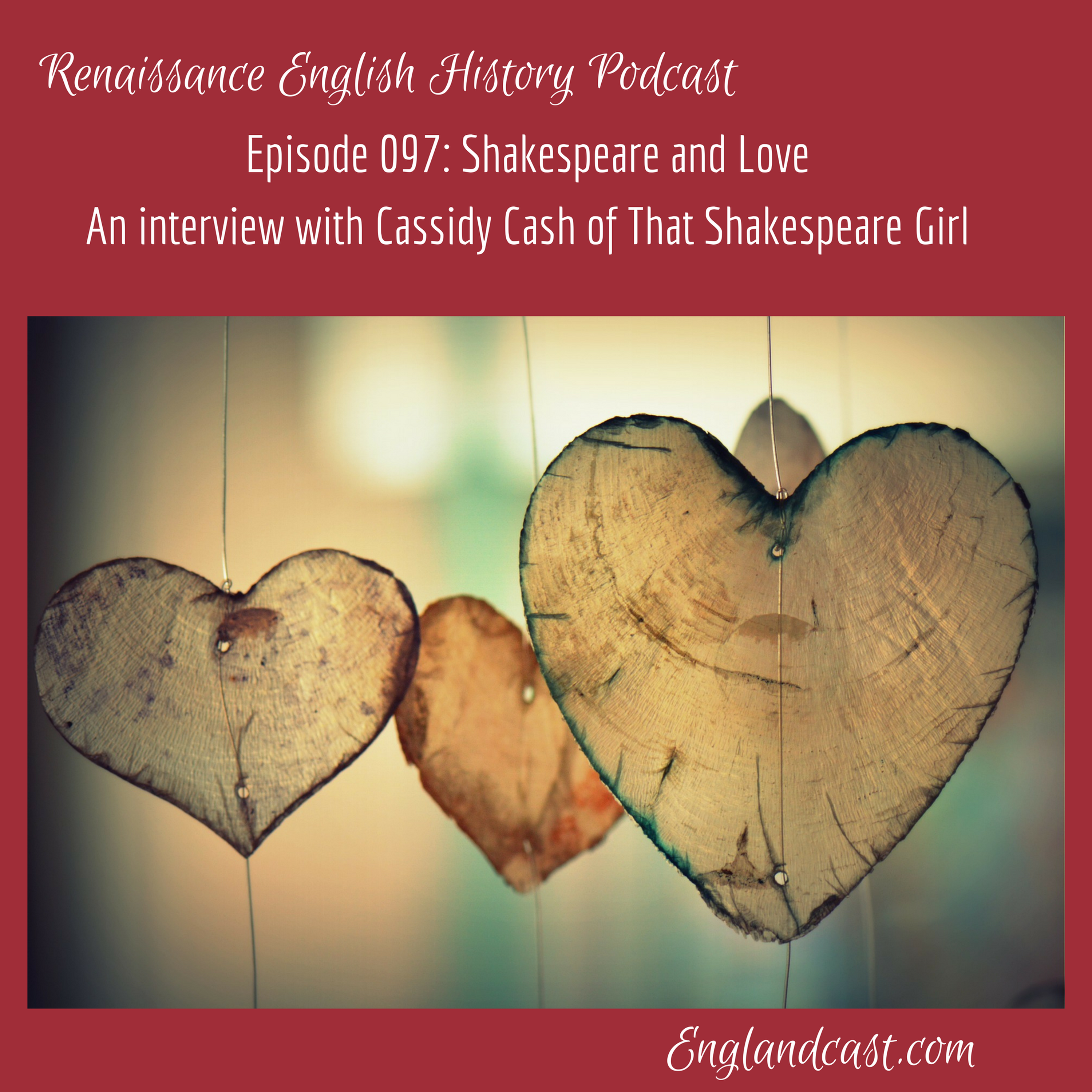 cover of episode Episode 097: Shakespeare and Love: An interview with Cassidy Cash of That Shakespeare Girl
