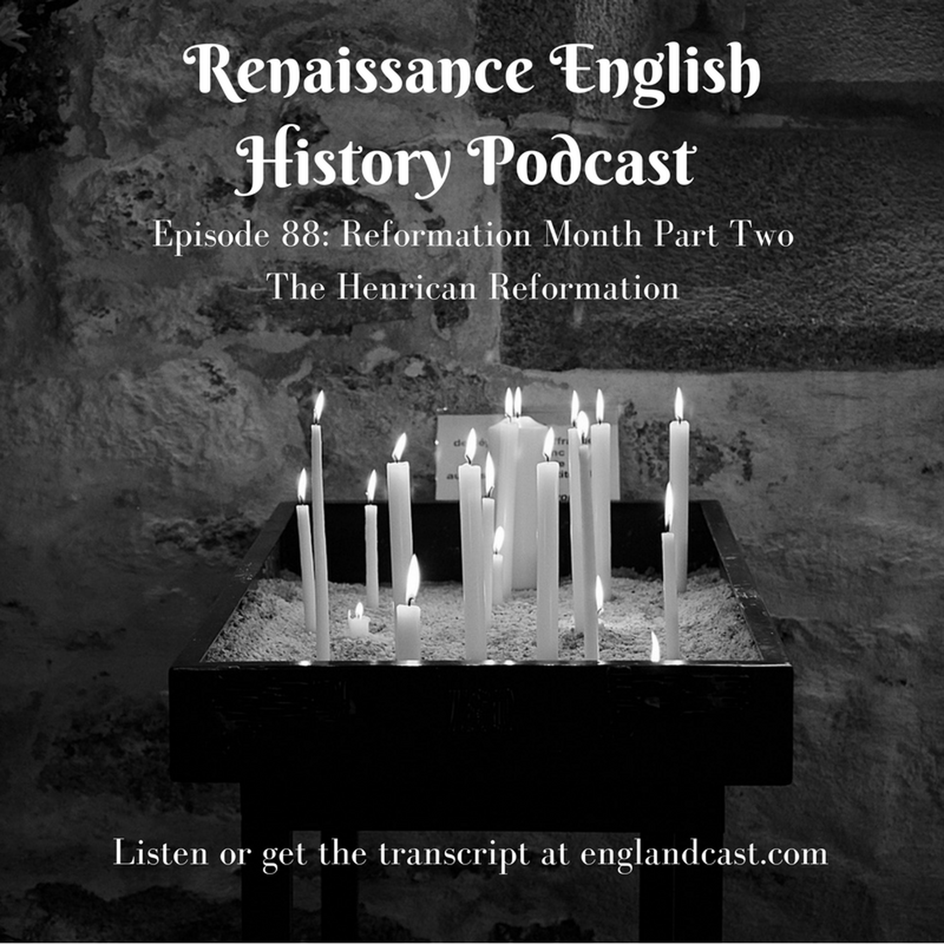 cover of episode Episode 088: Reformation Month #2 - The Henrican Reformation