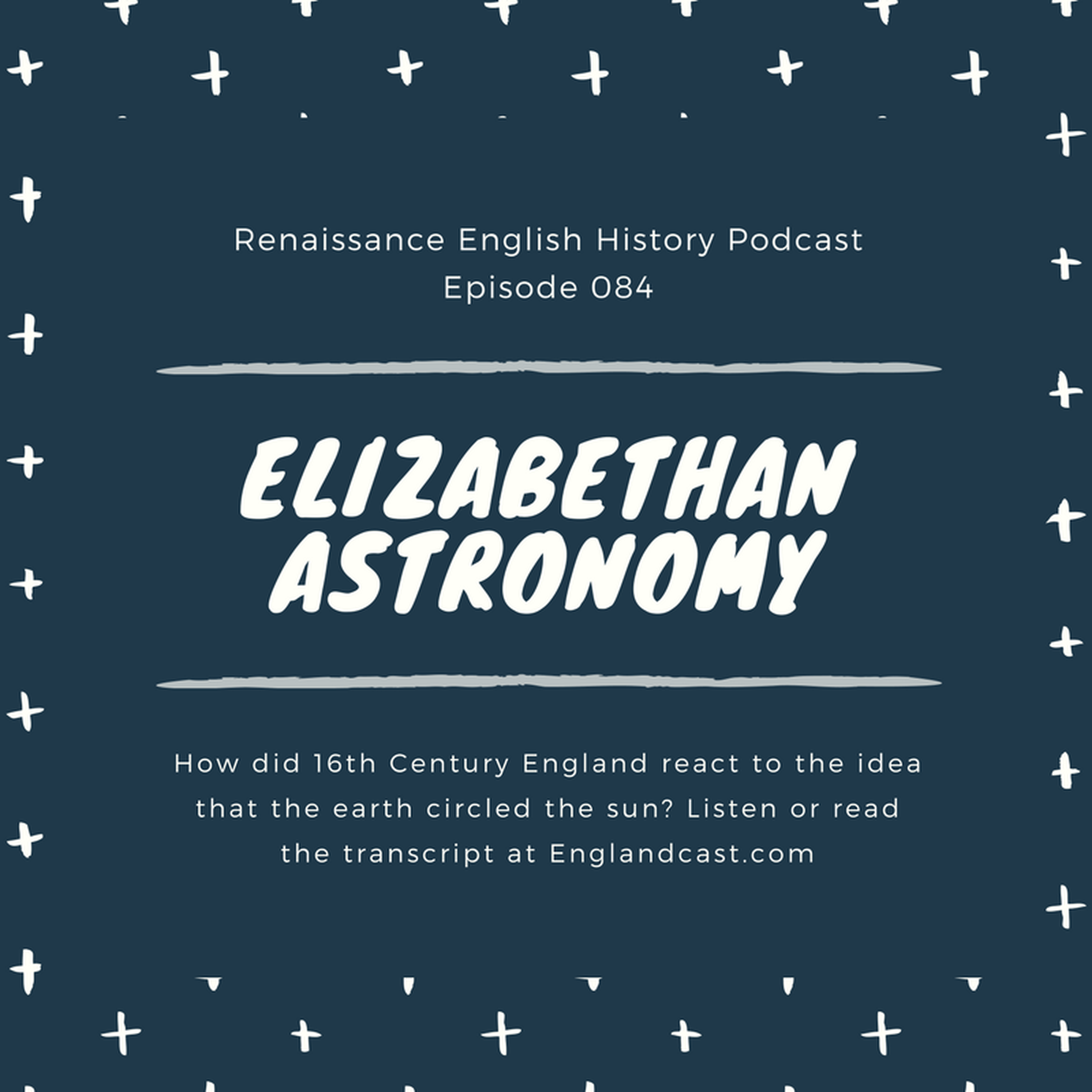 cover of episode Episode 084: Elizabethan Astronomy